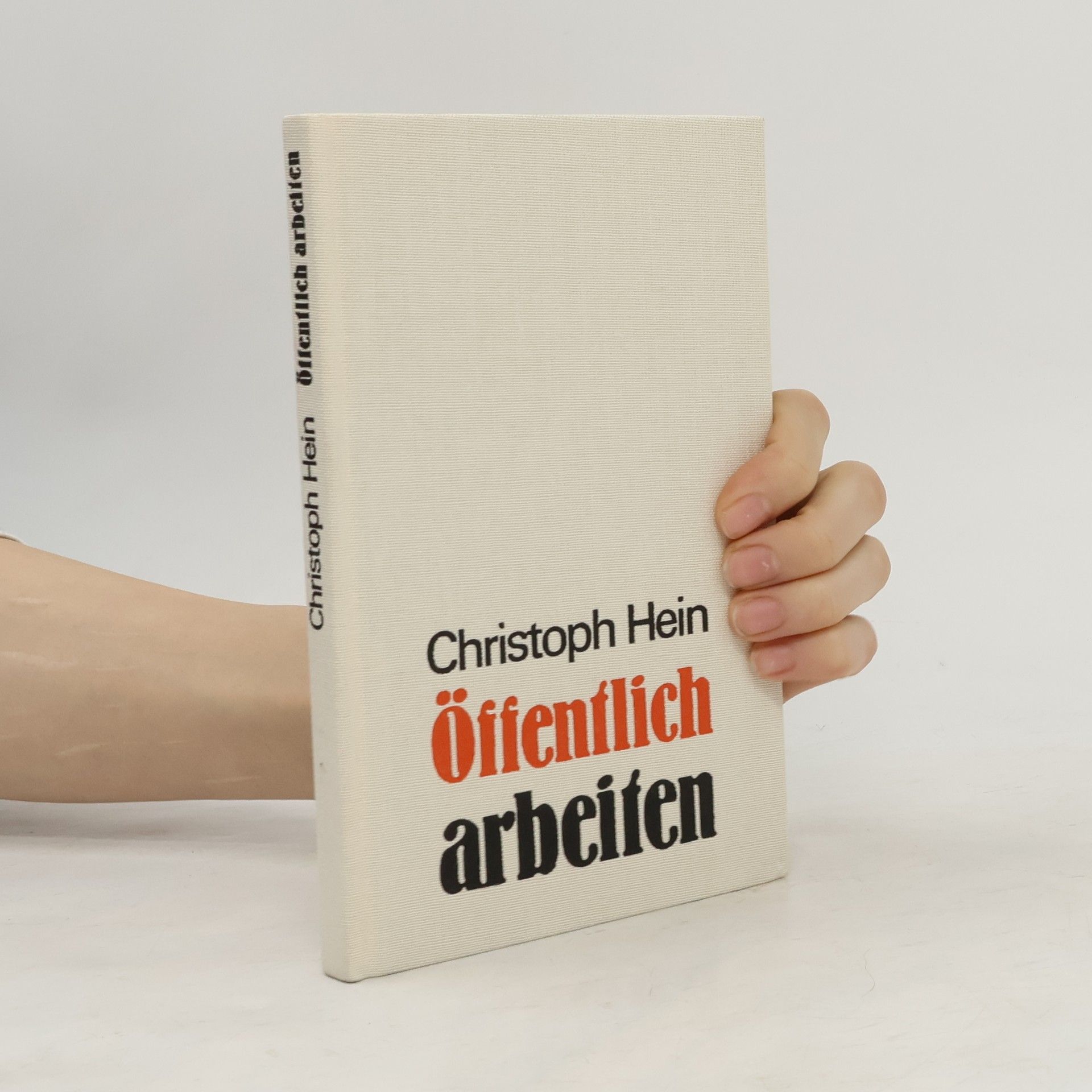 Christoph Hein Öffentlich arbeiten