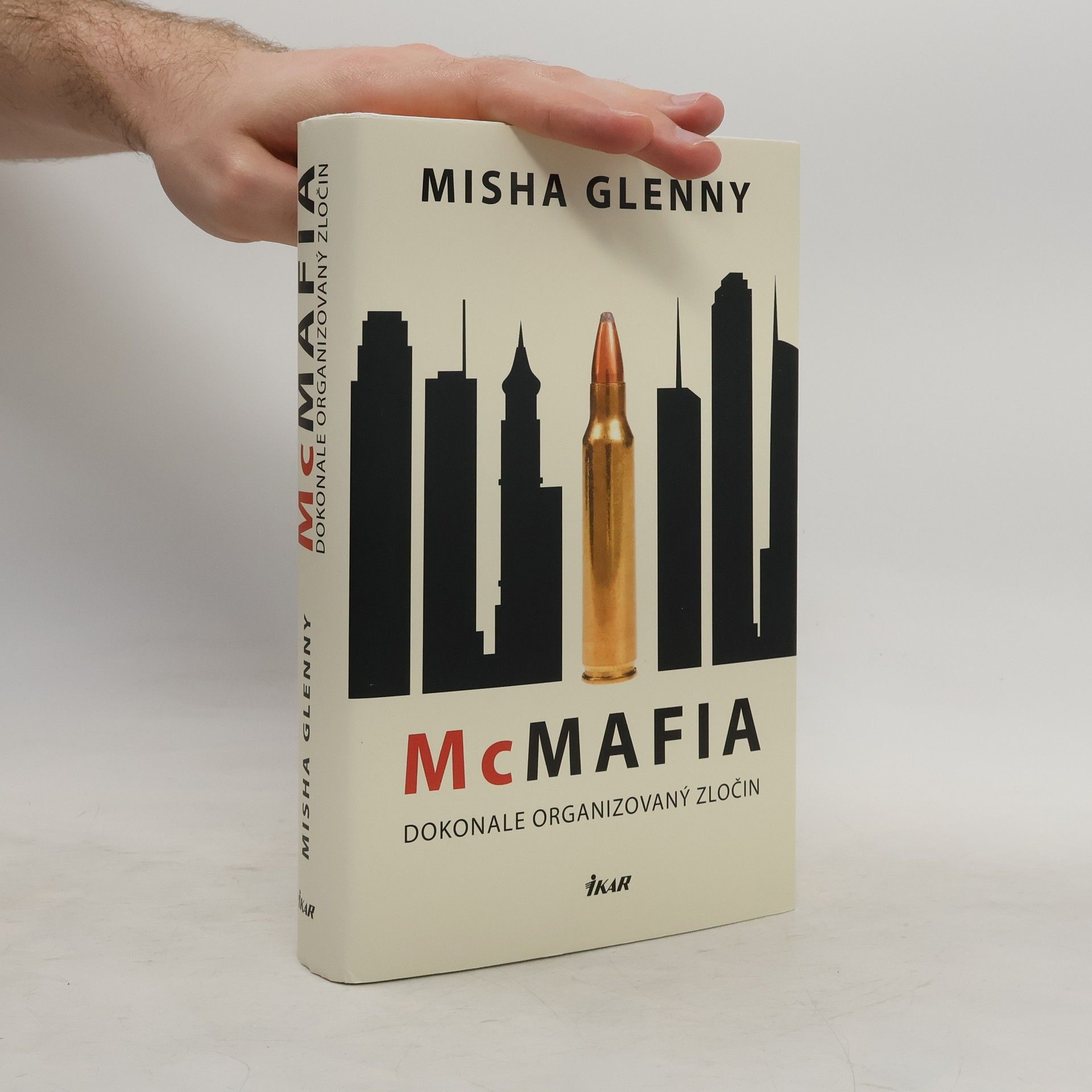 Misha Glenny McMafia – Dokonale organizovaný zločin