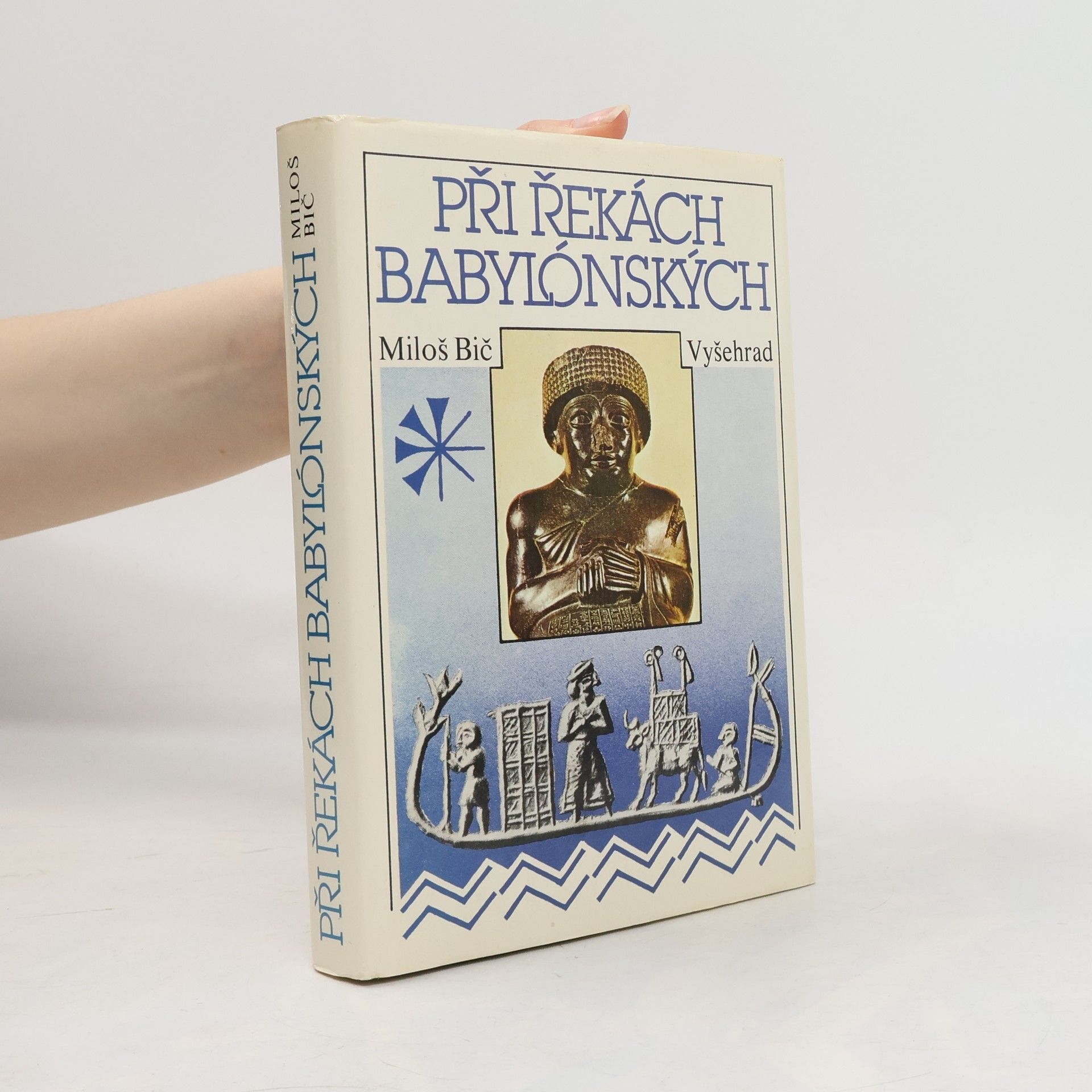 Miloš Bič Při řekách babylónských