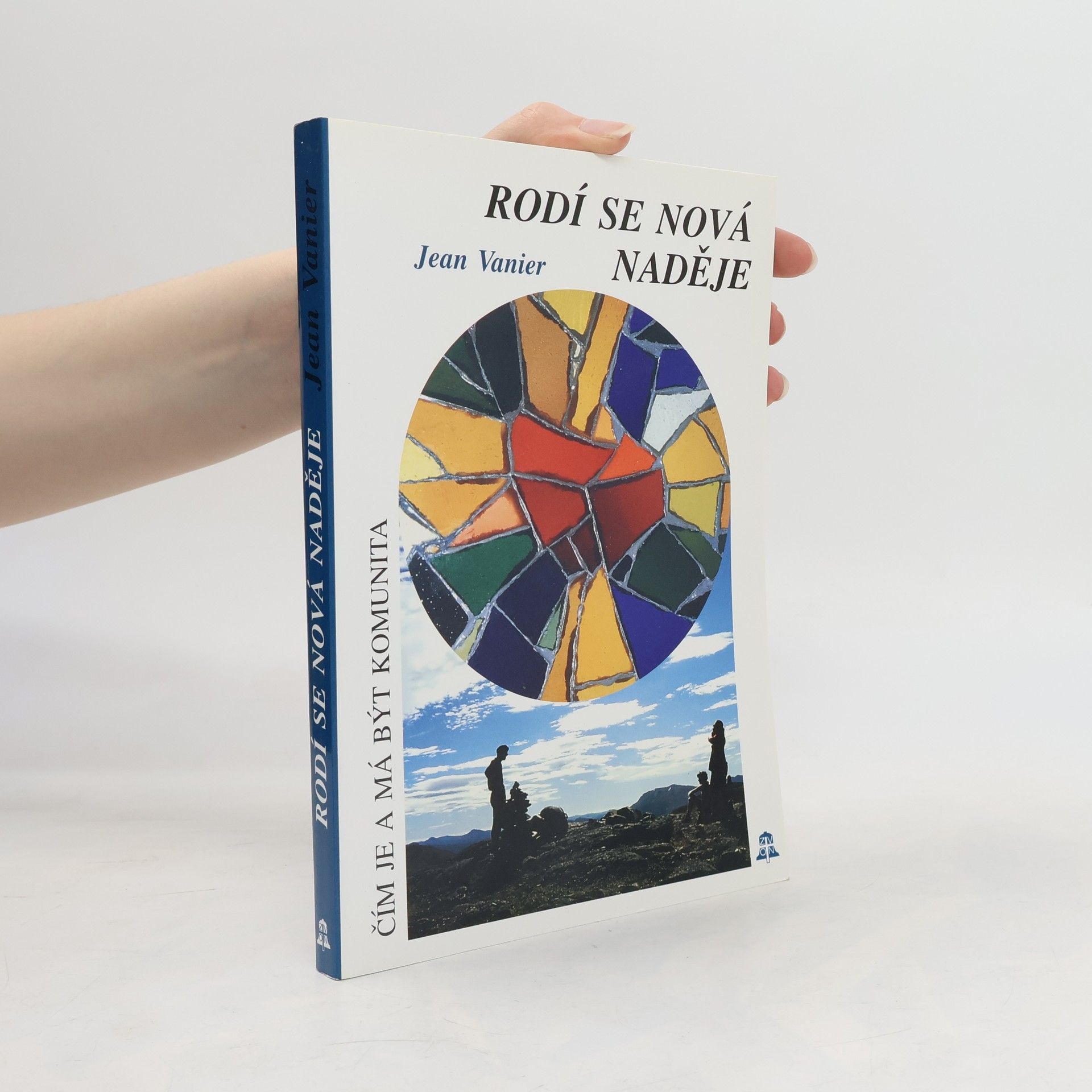 Jan Joneš Rodí se nová naděje : (čím je a má být komunita)