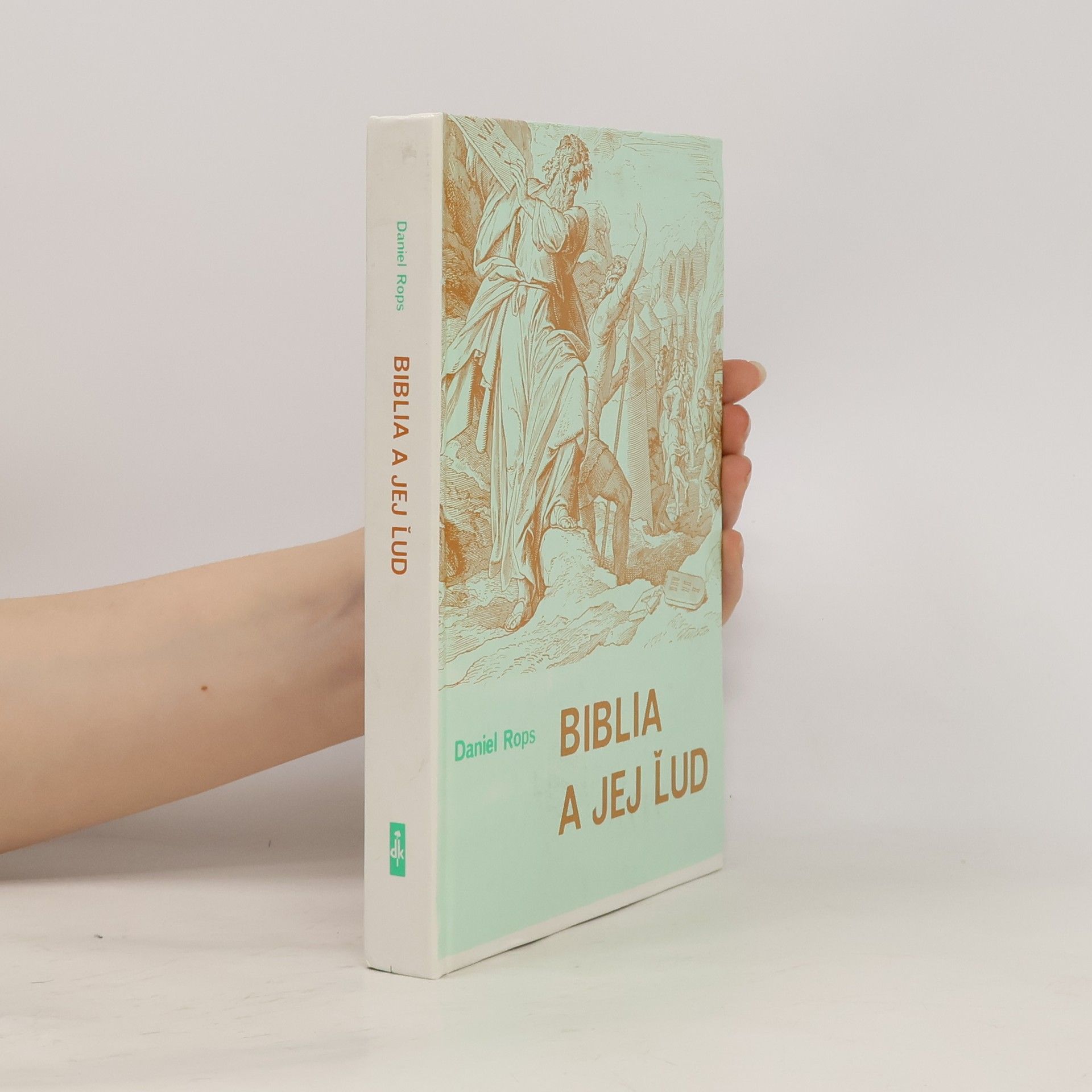 Daniel Rops Biblia a jej ľud