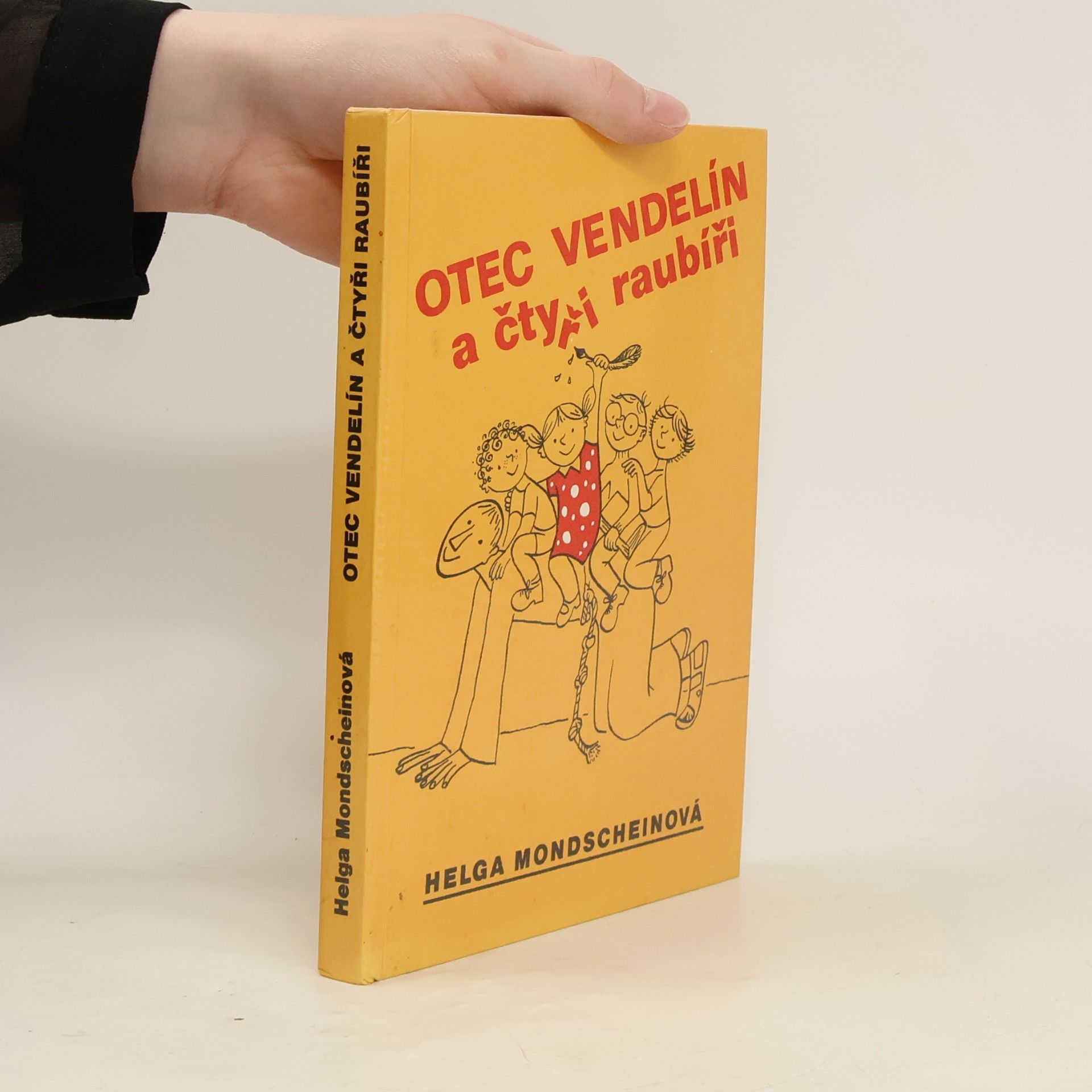 Helga Mondschein Otec Vendelín a čtyři raubíři