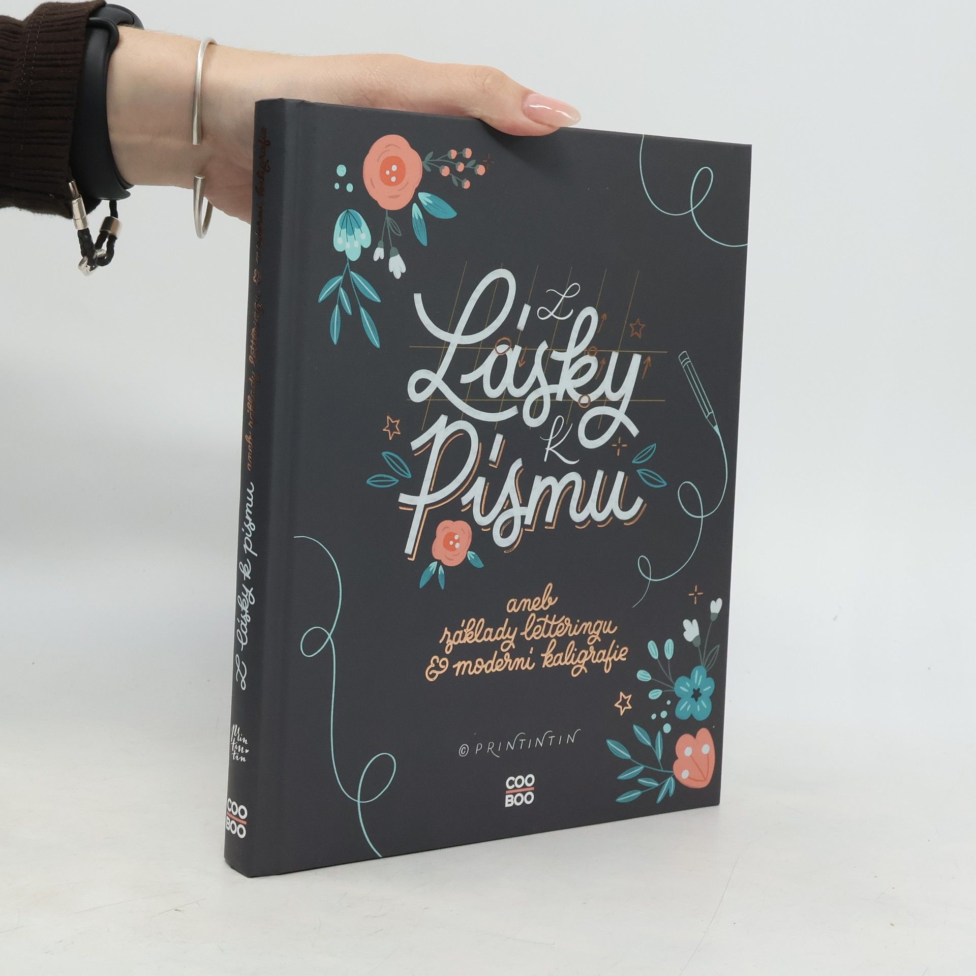 Anna Hábová Z lásky k písmu, aneb, Základy letteringu & moderní kaligrafie