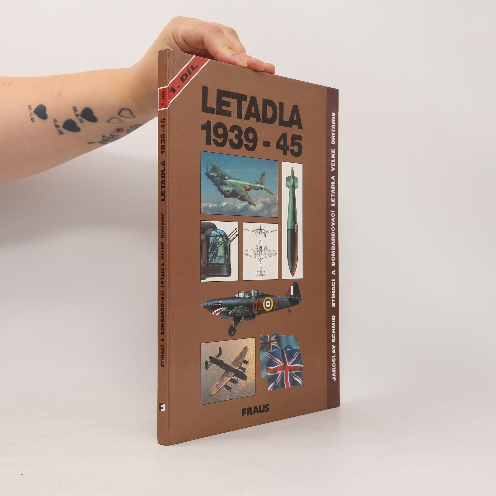 Jaroslav Schmid Letadla 1939-45. Stíhací a bombardovací letadla Velké Británie. 1. díl.
