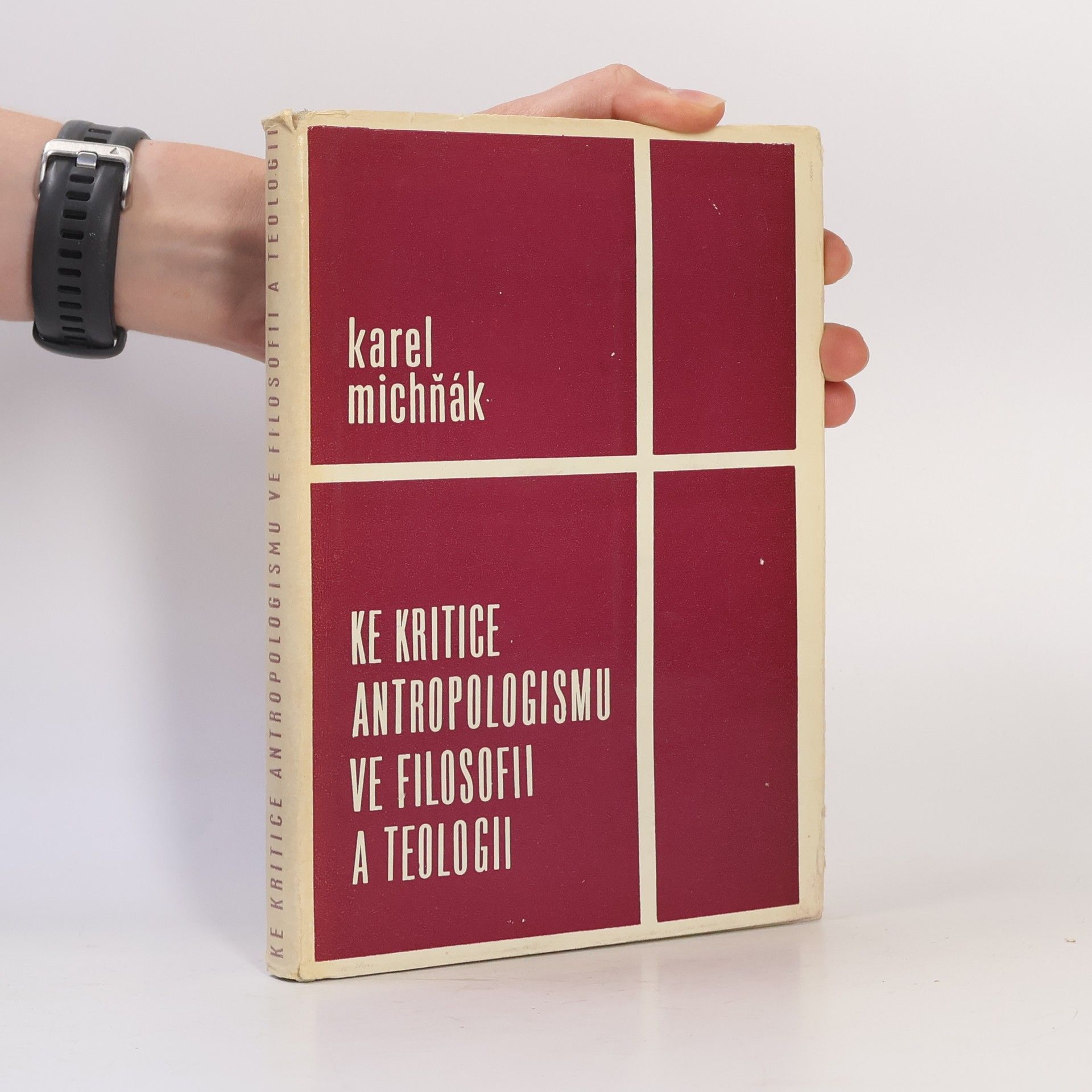 Karel Michňák Ke kritice antropologismu ve filosofii a teologii