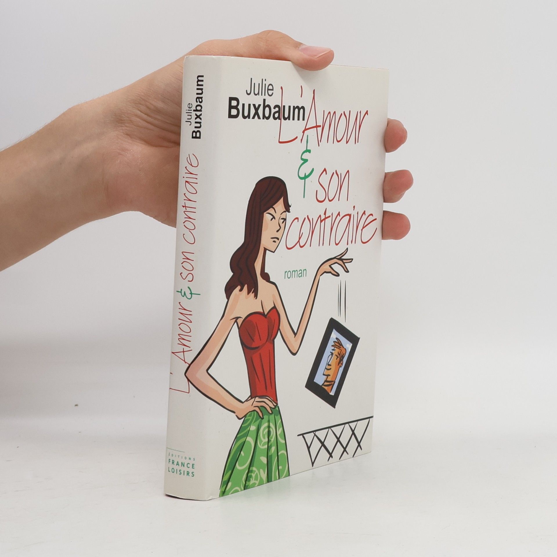 Julie Buxbaum L'amour & son contraire