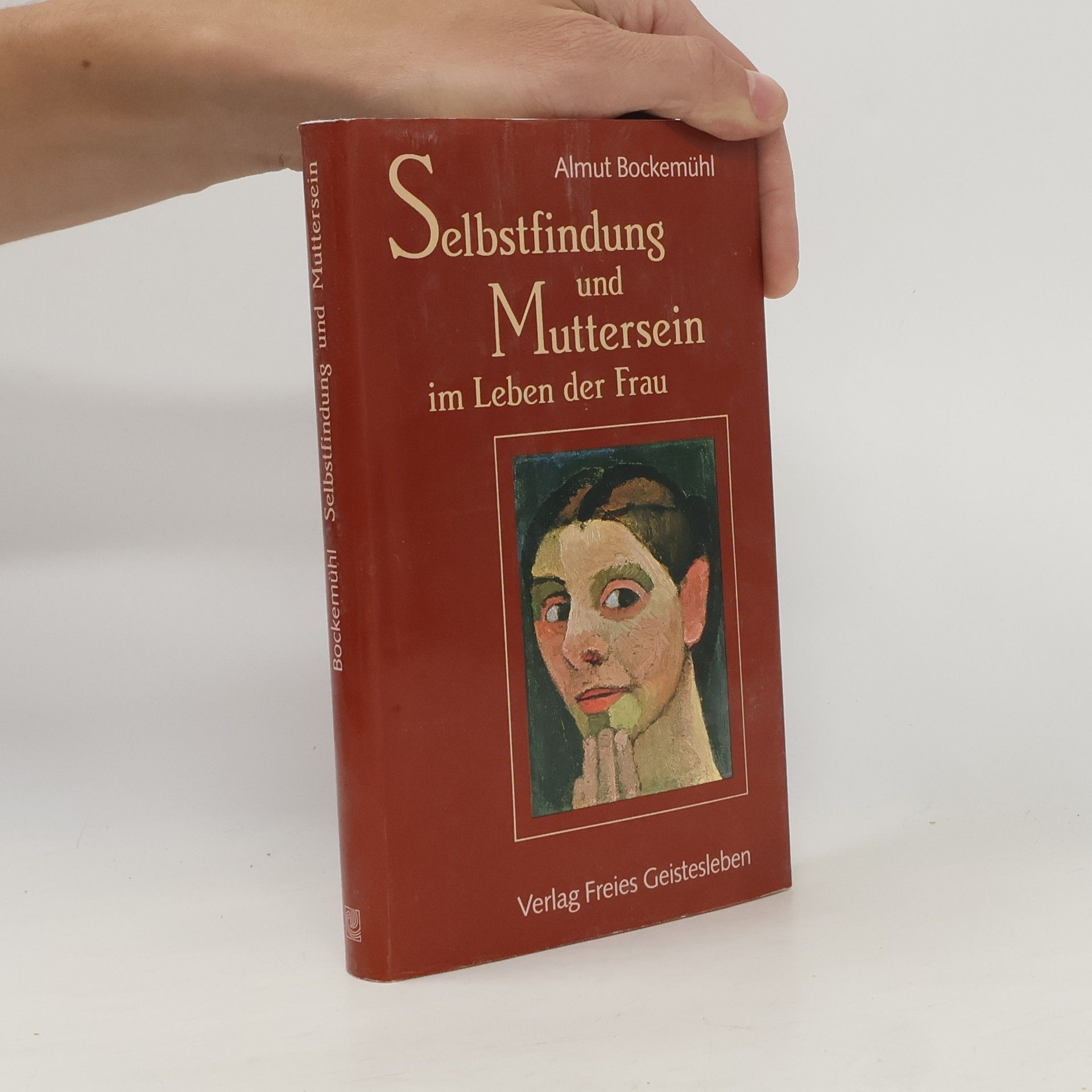 Almut Bockemühl Selbstfindung und Muttersein im Leben der Frau