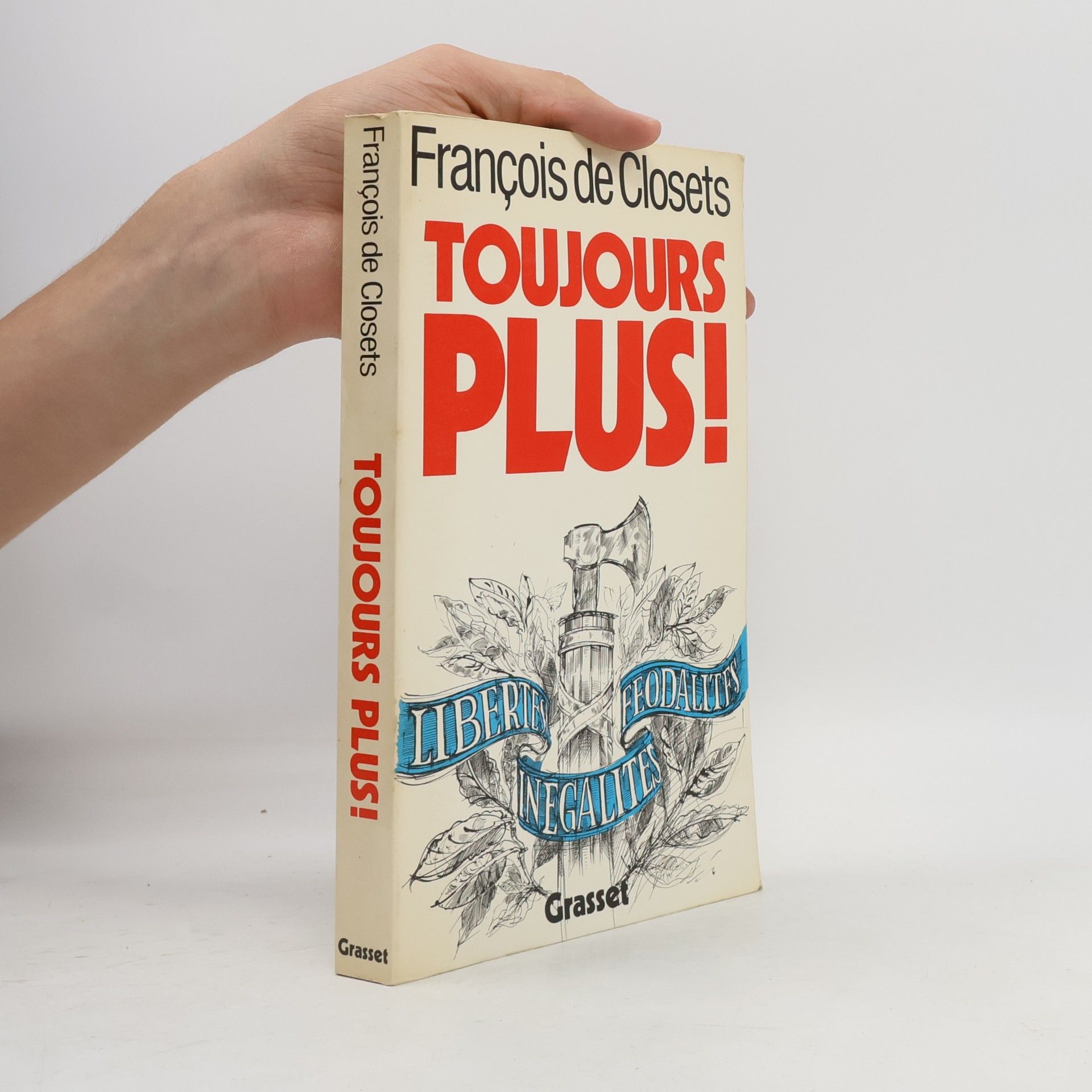 François de Closets Toujours plus!
