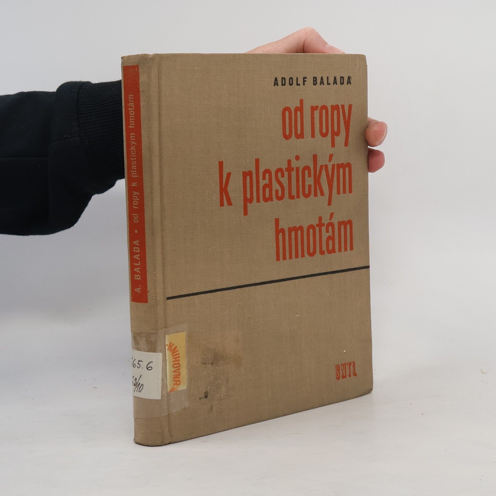 Adolf Balada Od ropy k plastickým hmotám