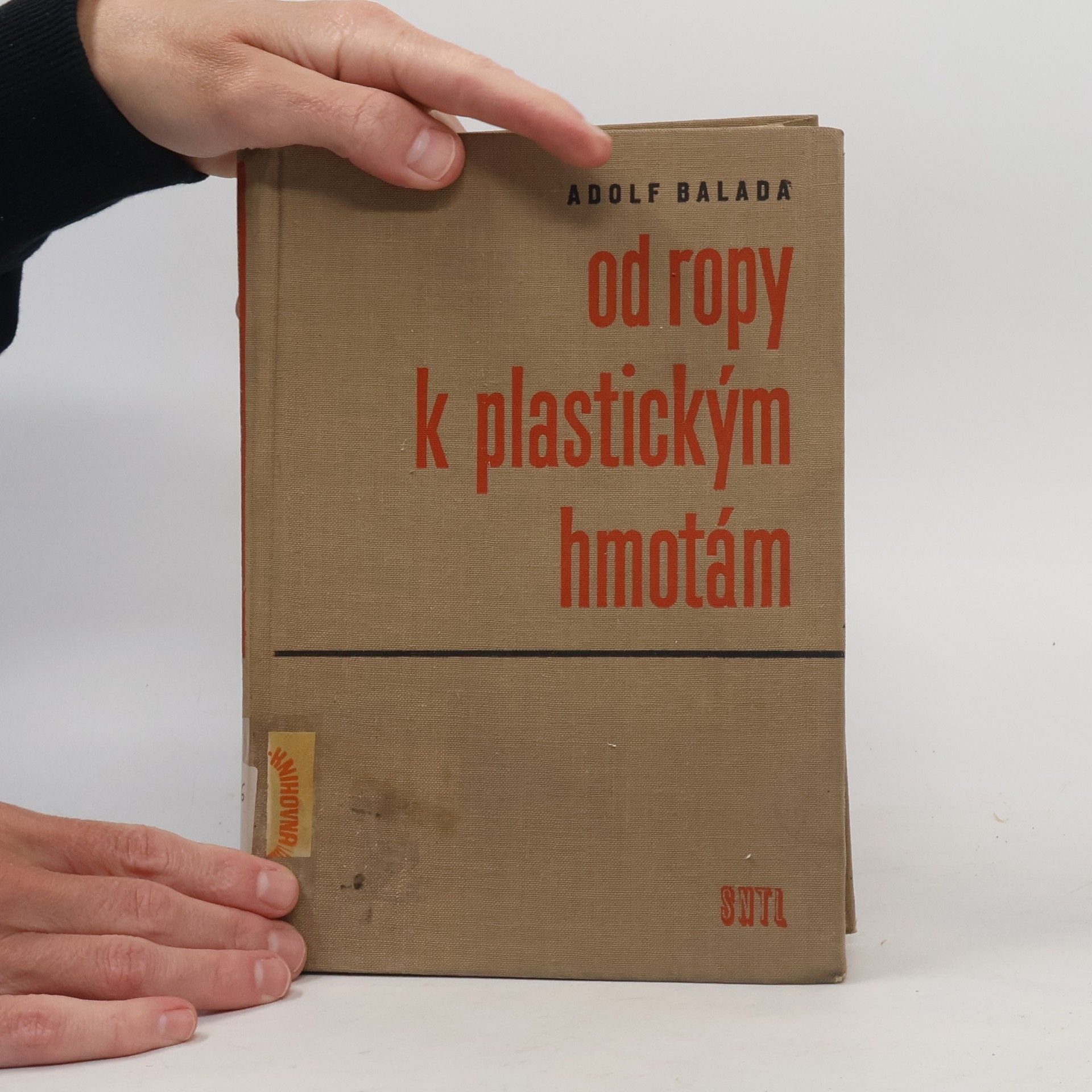 Adolf Balada Od ropy k plastickým hmotám
