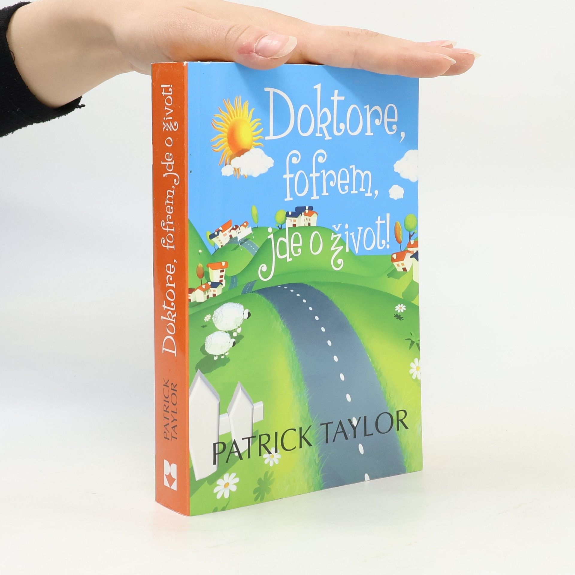 Patrick Taylor Doktore, fofrem, jde o život!