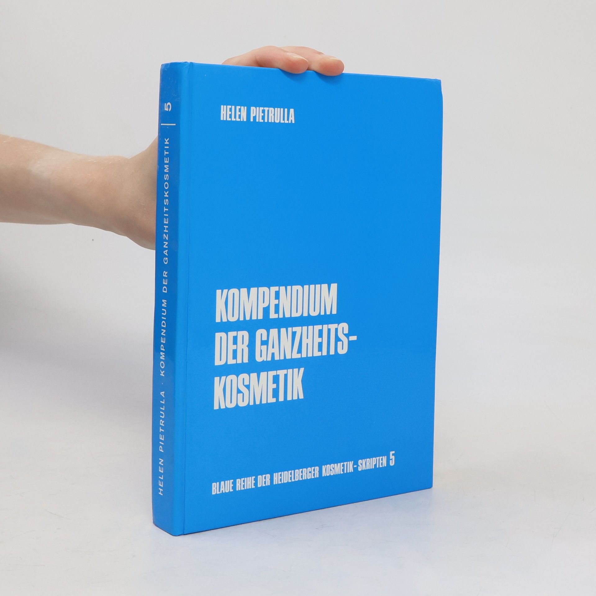 Helen Pietrulla Kompendium der Ganzheitskosmetik