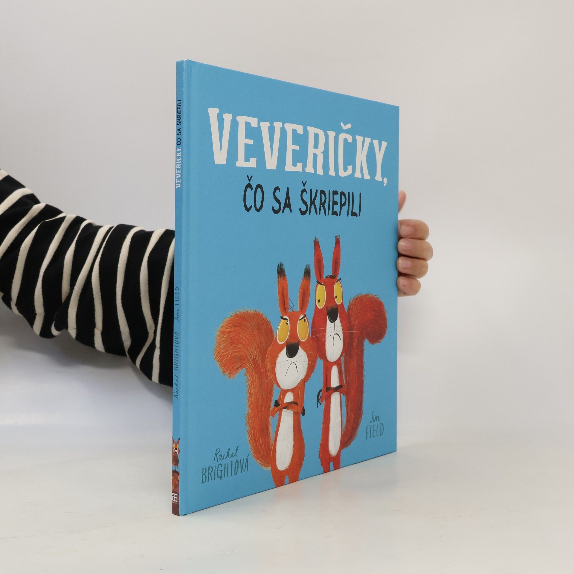 Rachel Bright Veveričky, čo sa škriepili
