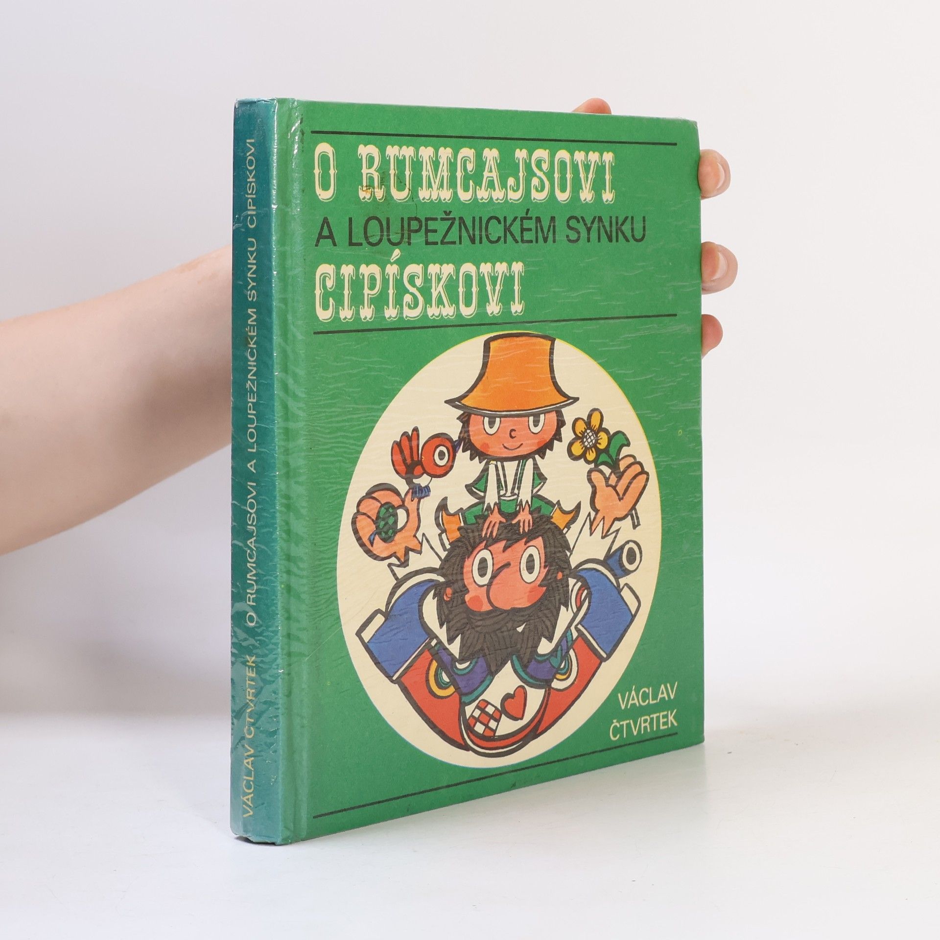 Václav Čtvrtek O Rumcajsovi a loupežnickém synku Cipískovi