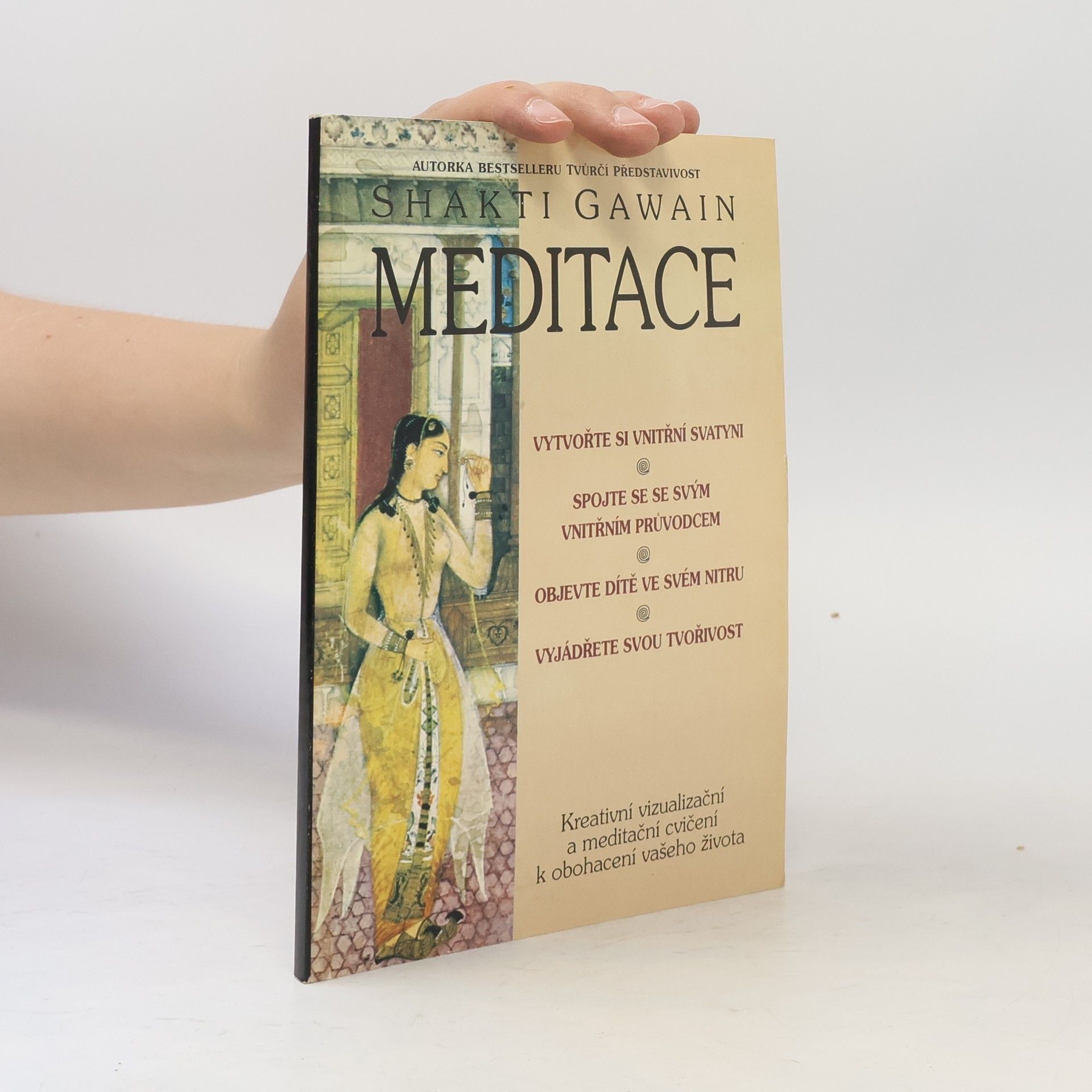 Shakti Gawain Meditace. Kreativní vizualizační a meditační cvičení k obohacení vašeho života