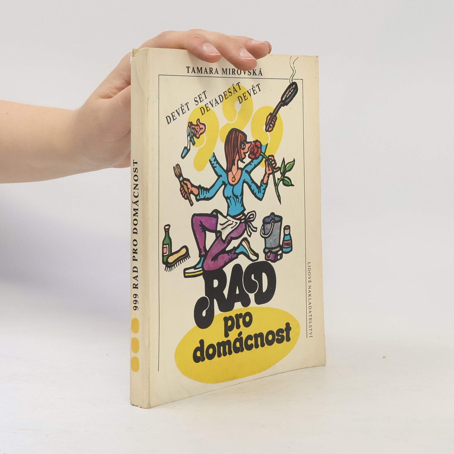 Tamara Mirovská Devět set devadesát devět rad pro domácnost