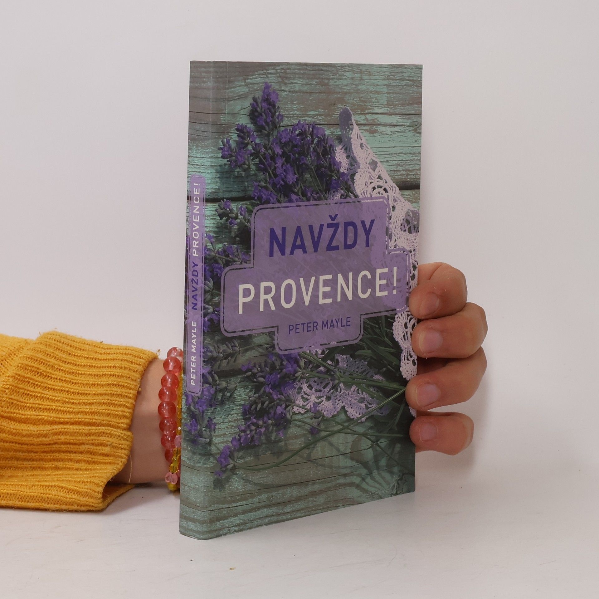 Peter Mayle Navždy Provence!