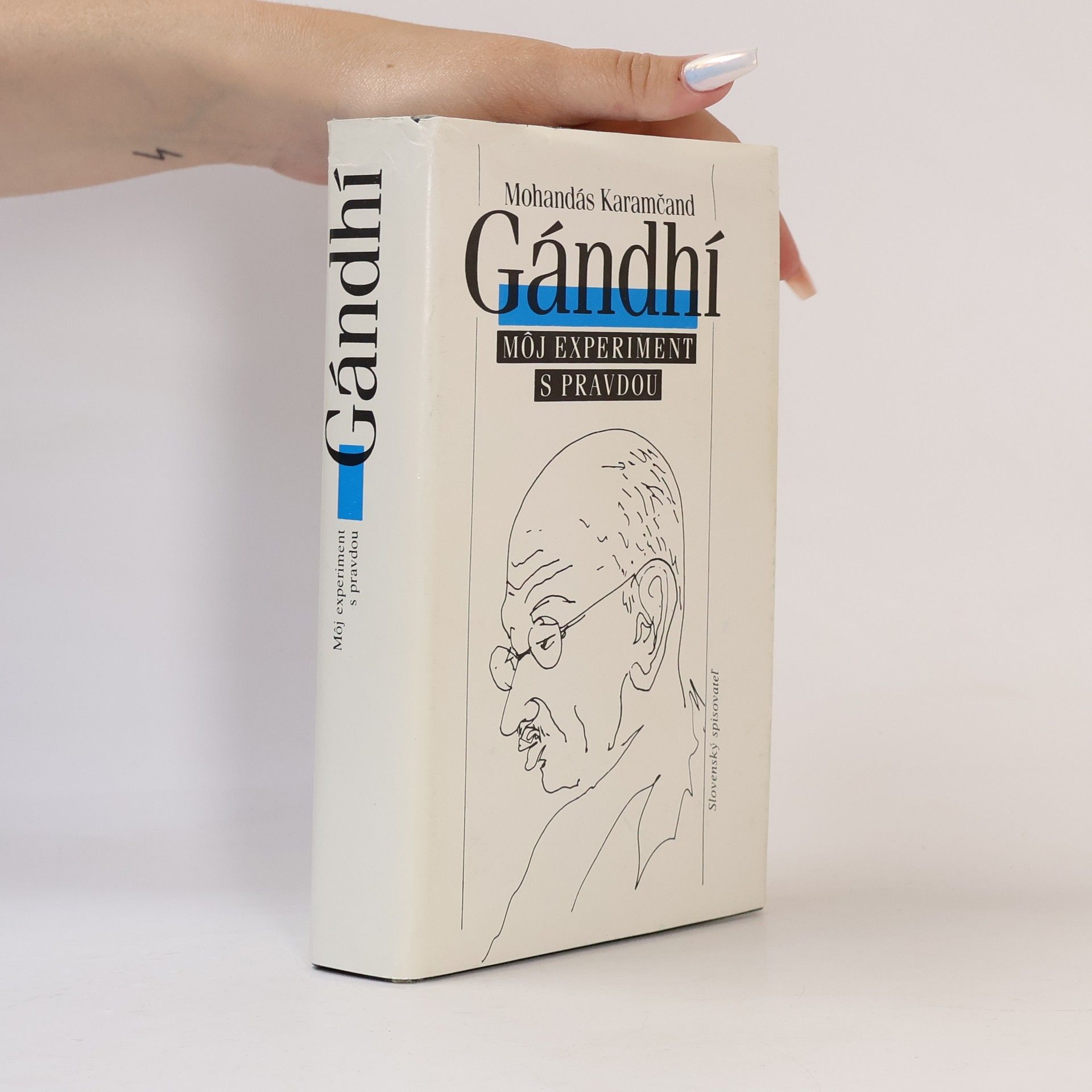 Mahátma Gándhí Gándhí. Môj experiment s pravdou