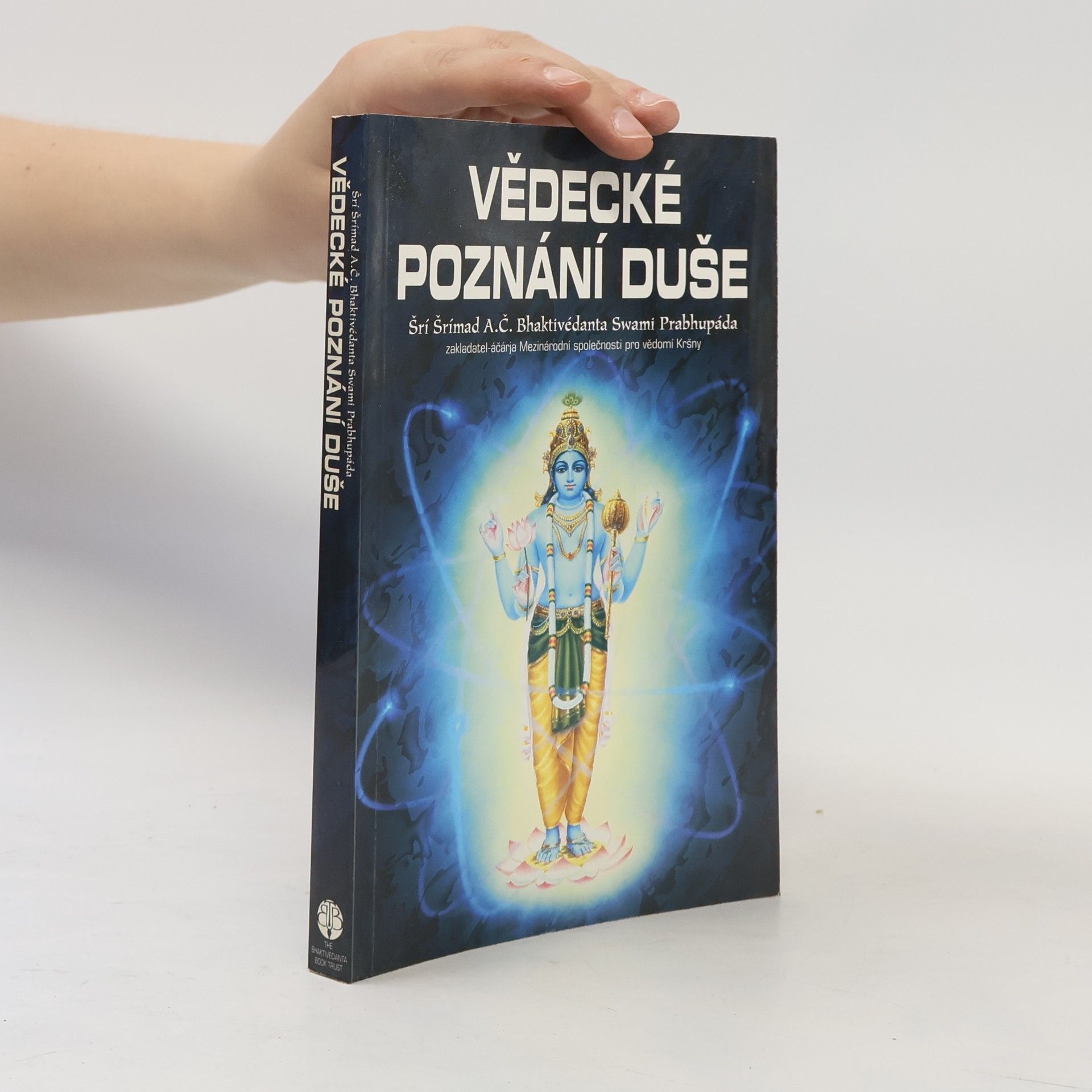 A.C. Bhaktivedanta Swami Prabhupada Vědecké poznání duše
