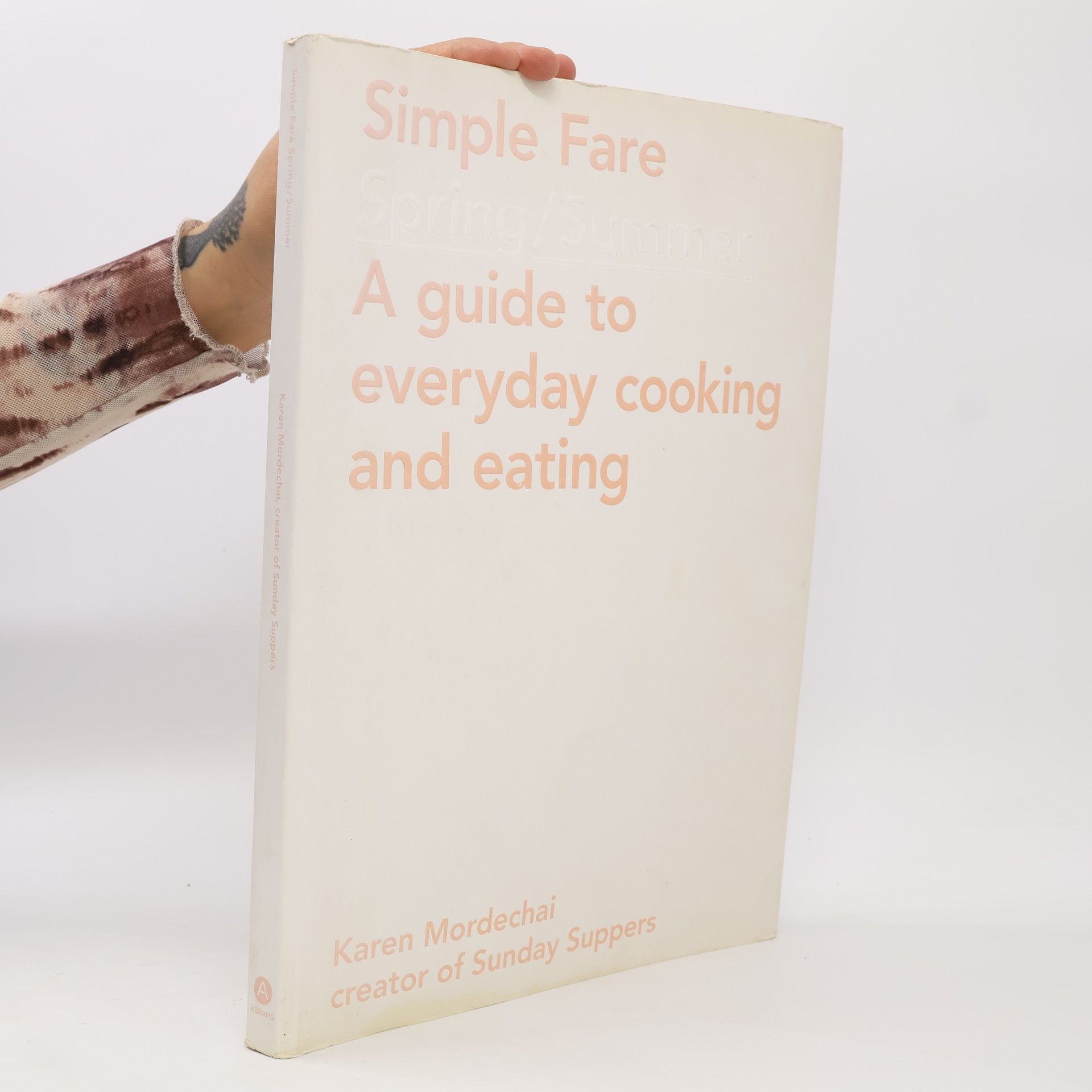 Karen Mordechai Simple Fare: Spring and Summer