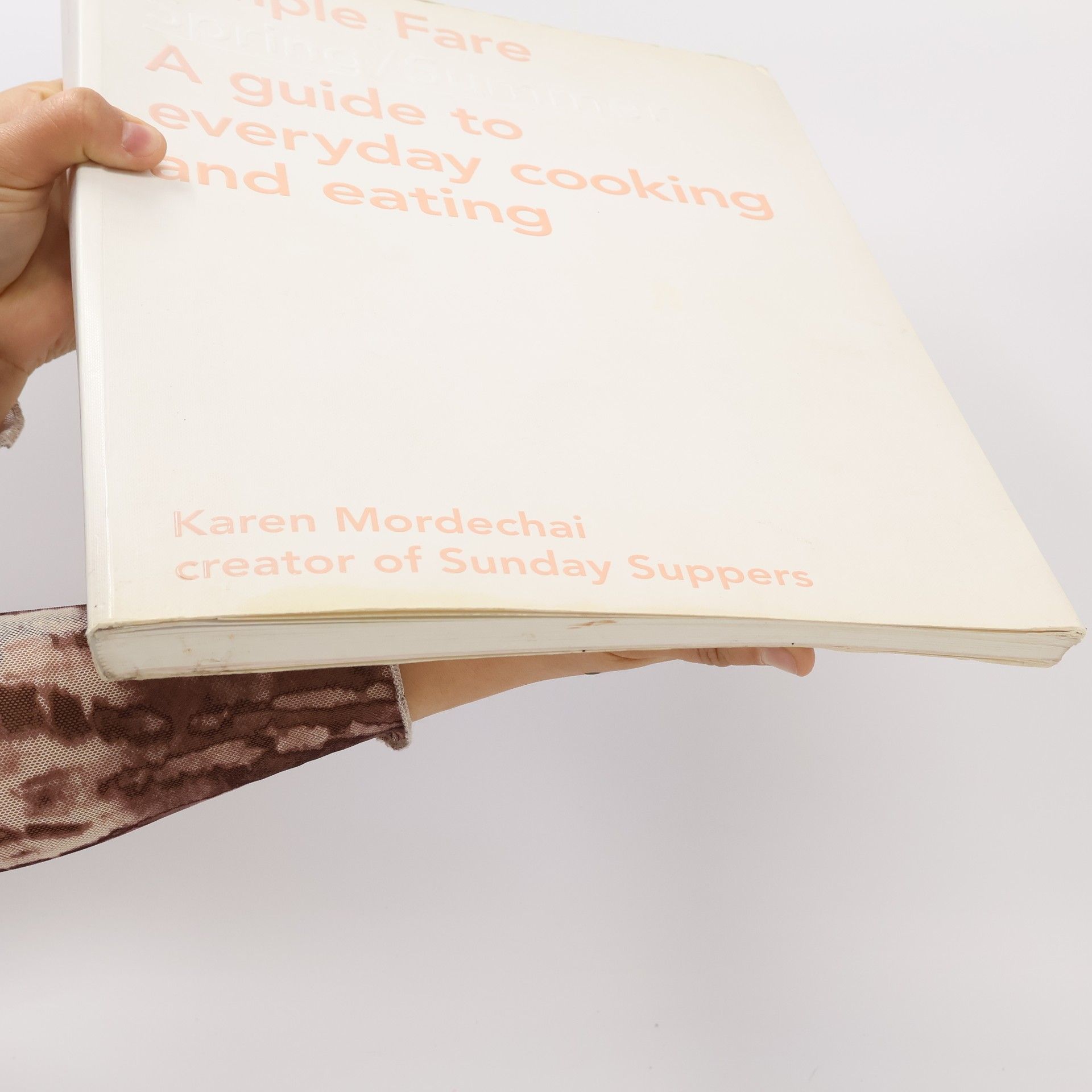 Karen Mordechai Simple Fare: Spring and Summer