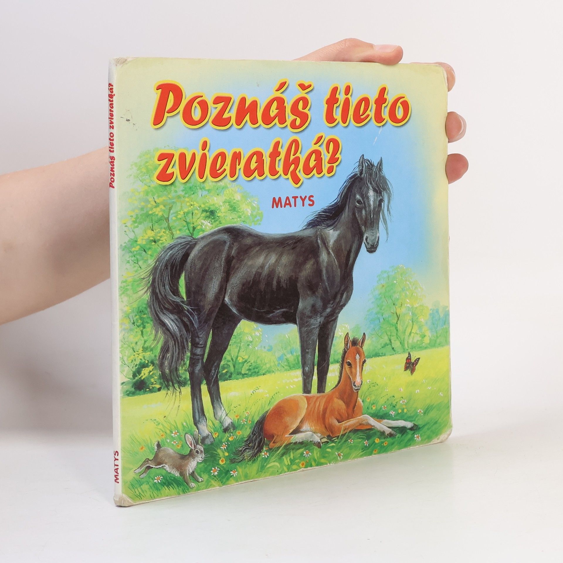 Sibyla Mislovičová Poznáš tieto zvieratká?
