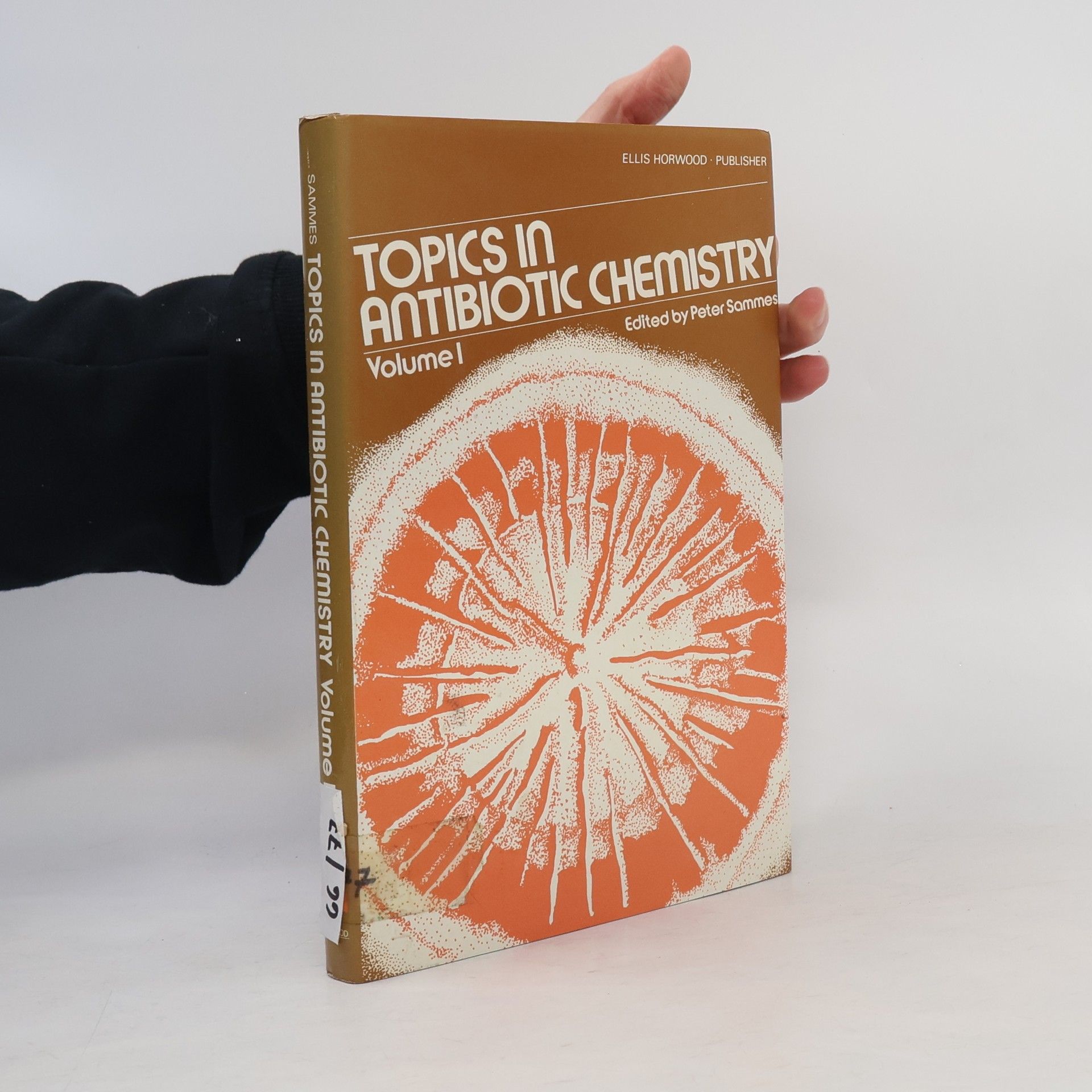 P. G. Sammes Topics in Antibiotic Chemistry