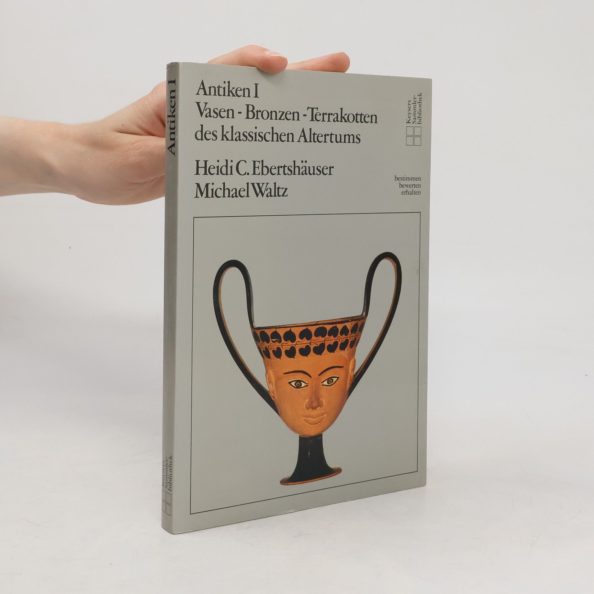 Michael Waltz Vasen - Bronzen - Terrakotten des klassischen Altertums