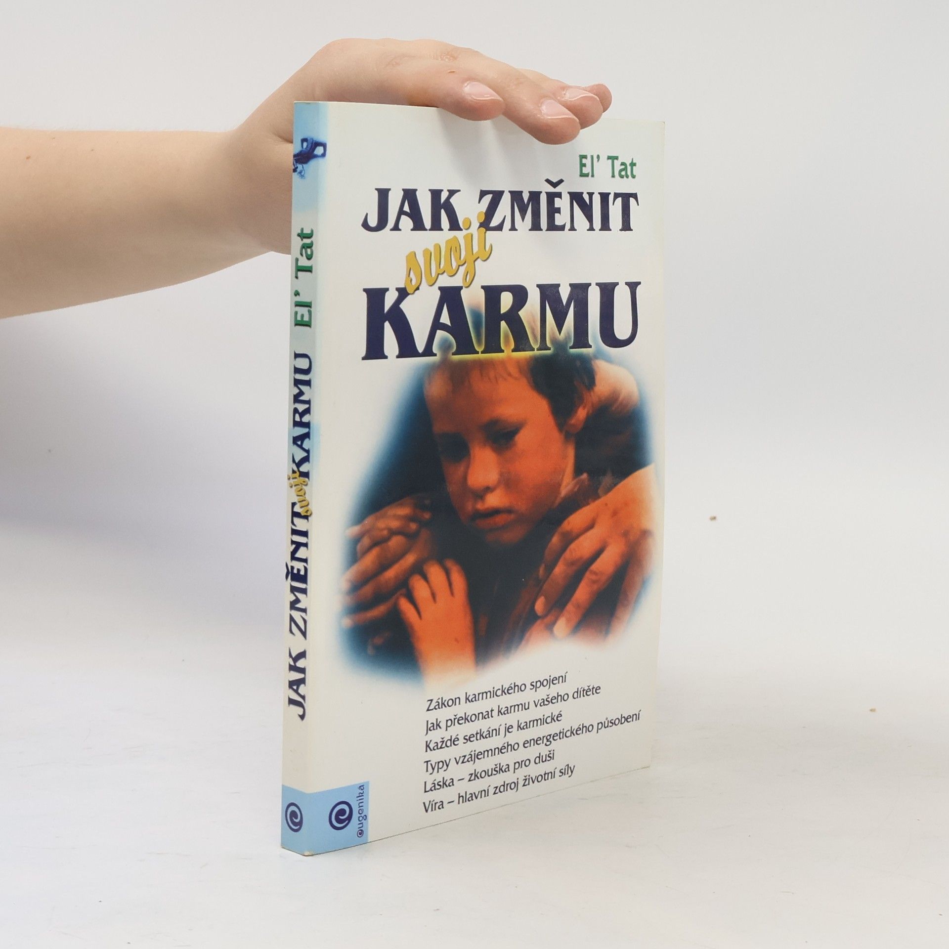 Èl Tat Jak změnit svoji karmu