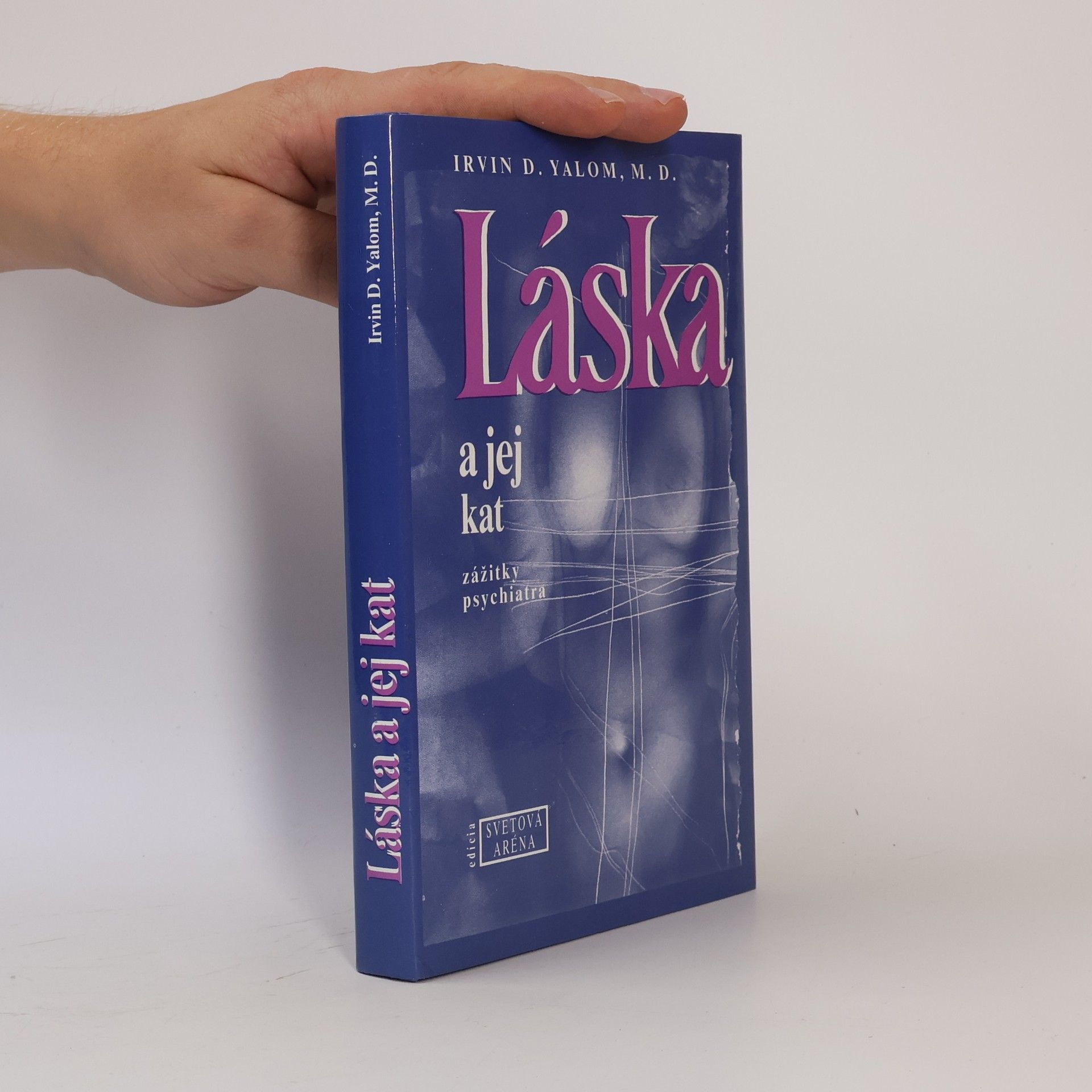 Irvin Yalom Láska a jej kat. zážitky psychiatra