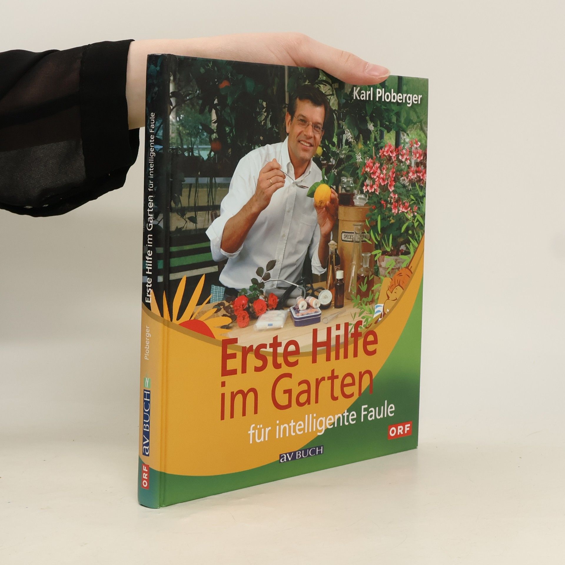 Karl Ploberger Erste Hilfe im Garten für intelligente Faule