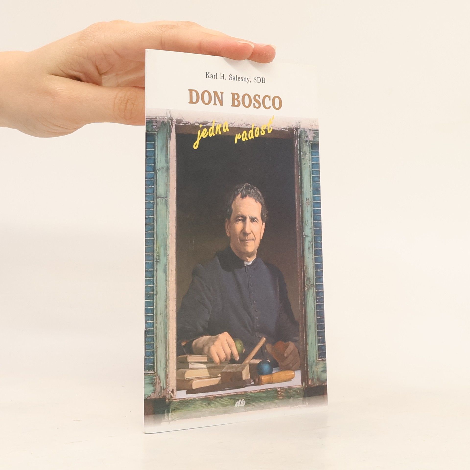 Karl H. Salesny Don Bosco jedna radosť