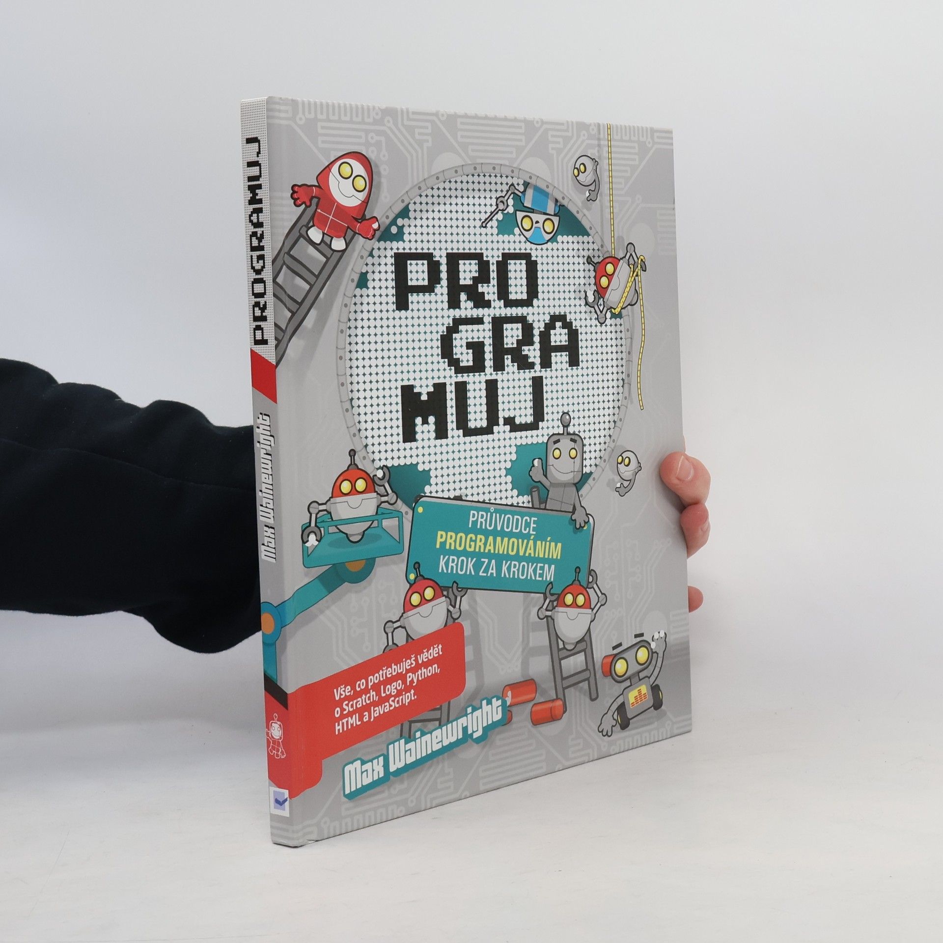 Pavel Fuksa Programuj - Průvodce programováním krok za krokem