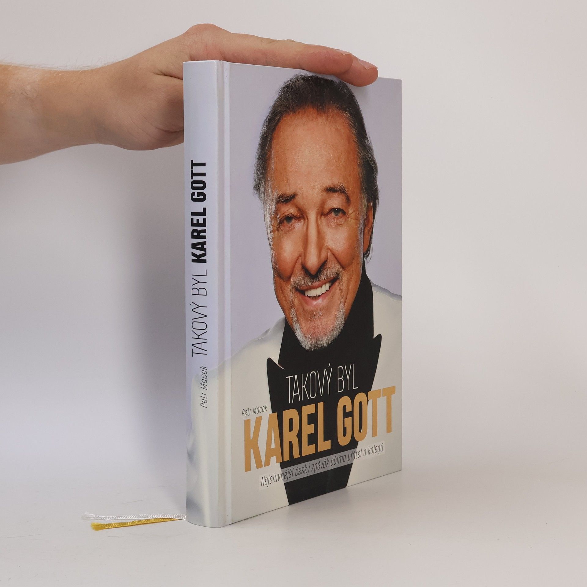 Petr Macek Takový byl Karel Gott: Nejslavnější český zpěvák očima přátel a kolegů