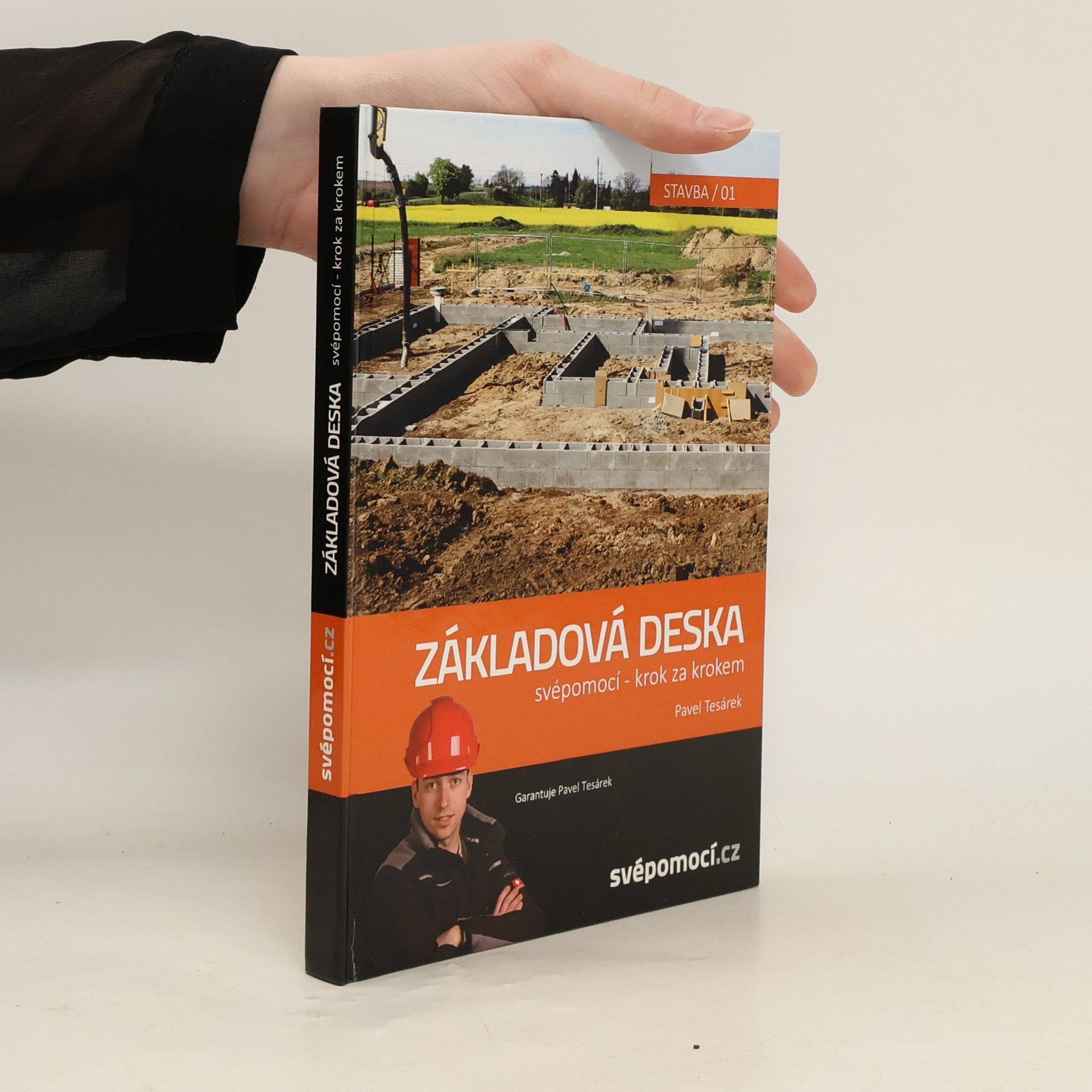 Pavel Tesárek Základová deska svépomocí - krok za krokem