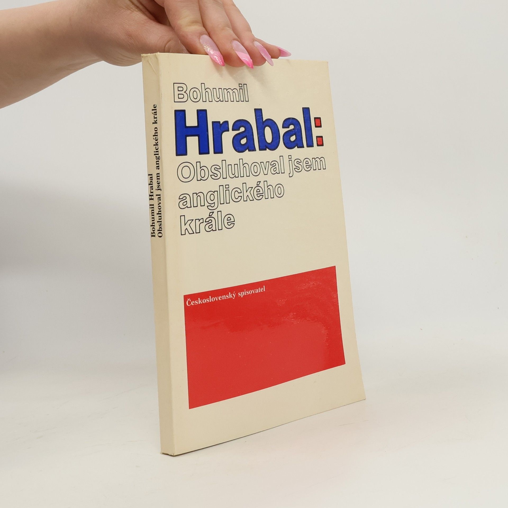 Bohumil Hrabal Obsluhoval jsem anglického krále