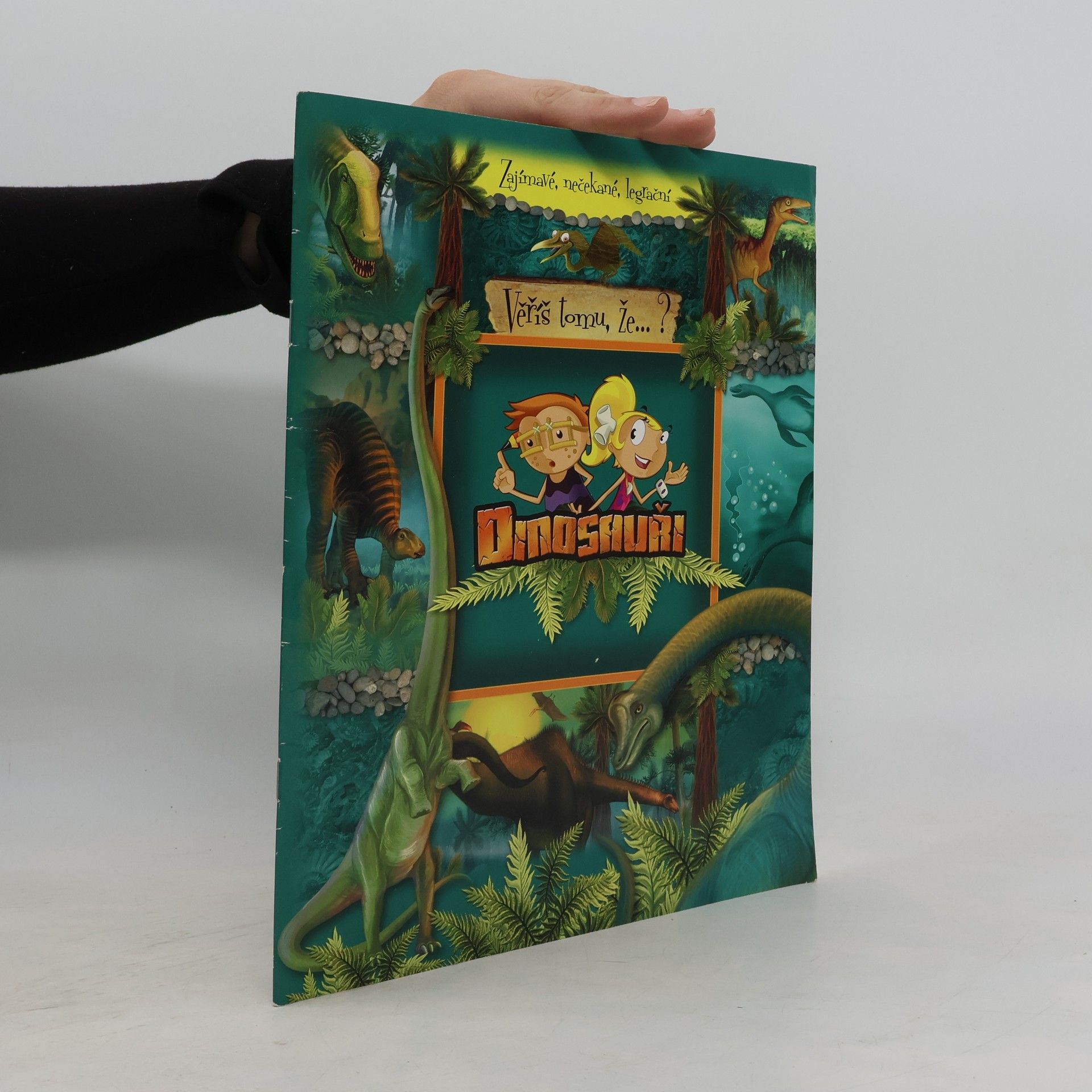 Kolektiv autorů Veríš tomu, že...? Dinosaury