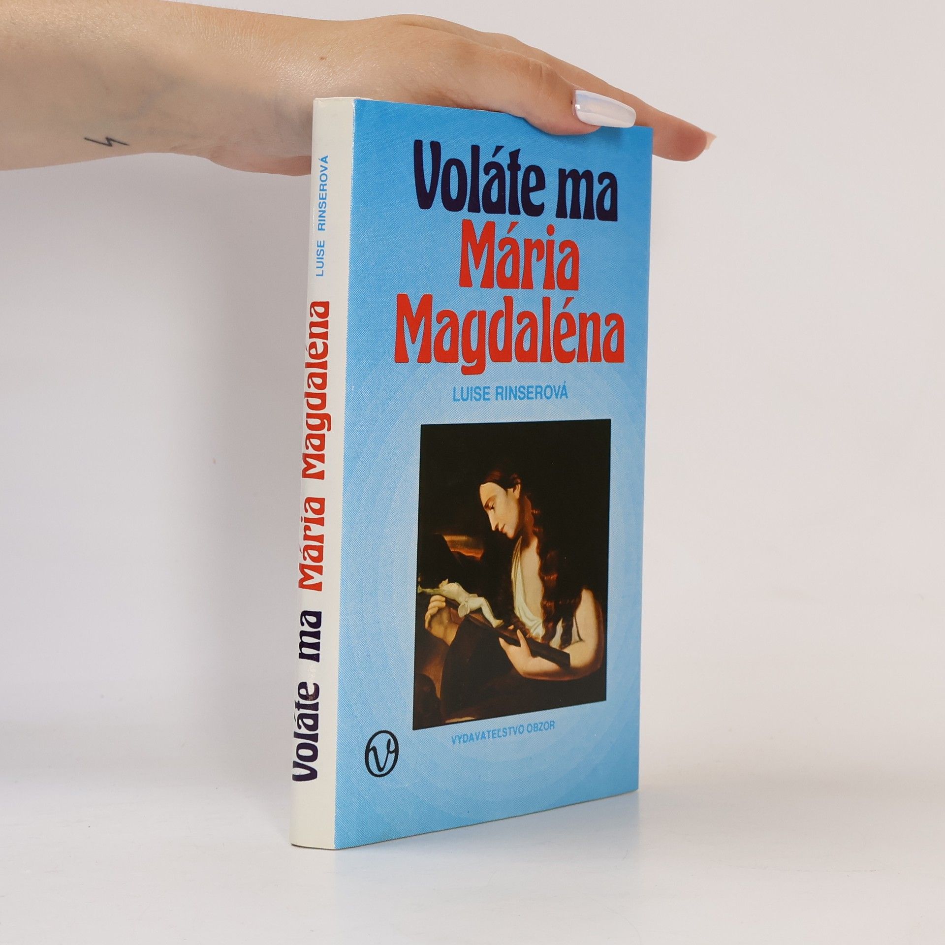 Luise Rinser Voláte ma Mária Magdaléna