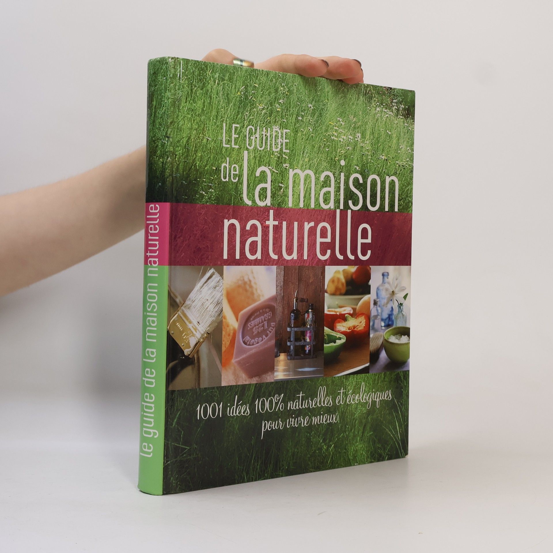 Autorenkollektiv Le guide de la maison naturelle