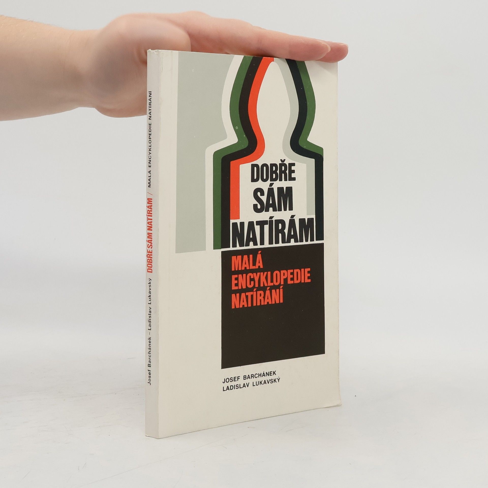 Josef Barchánek Dobře sám natírám. Malá encyklopedie natírání.
