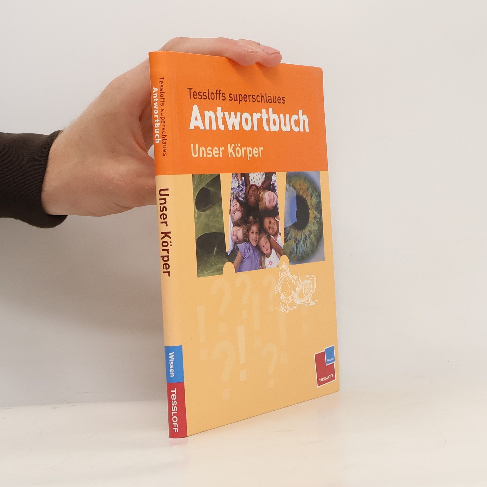 Tessloffs superschlaues Antwortbuch - unser Körper