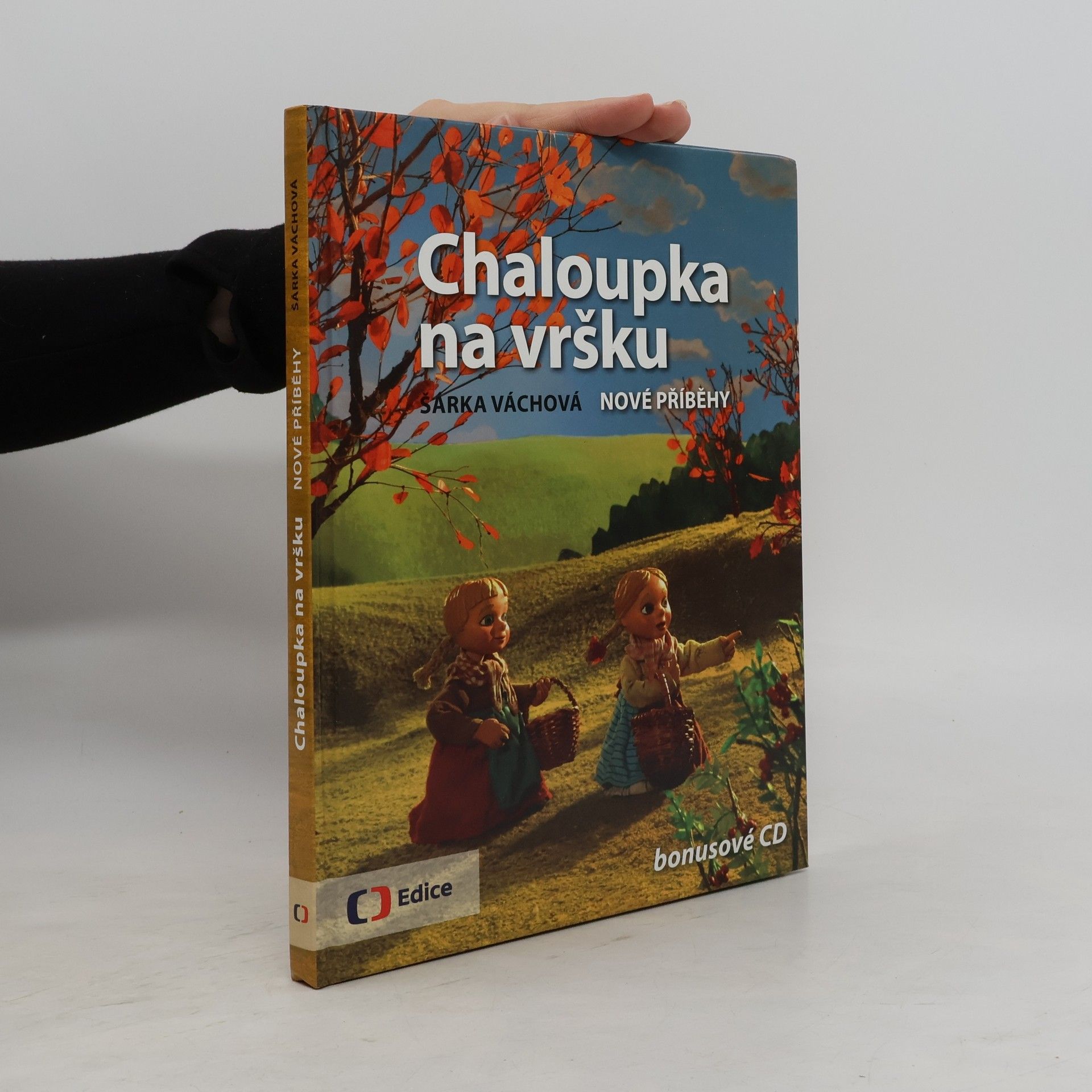 Šárka Váchová Chaloupka na vršku. Nové příběhy