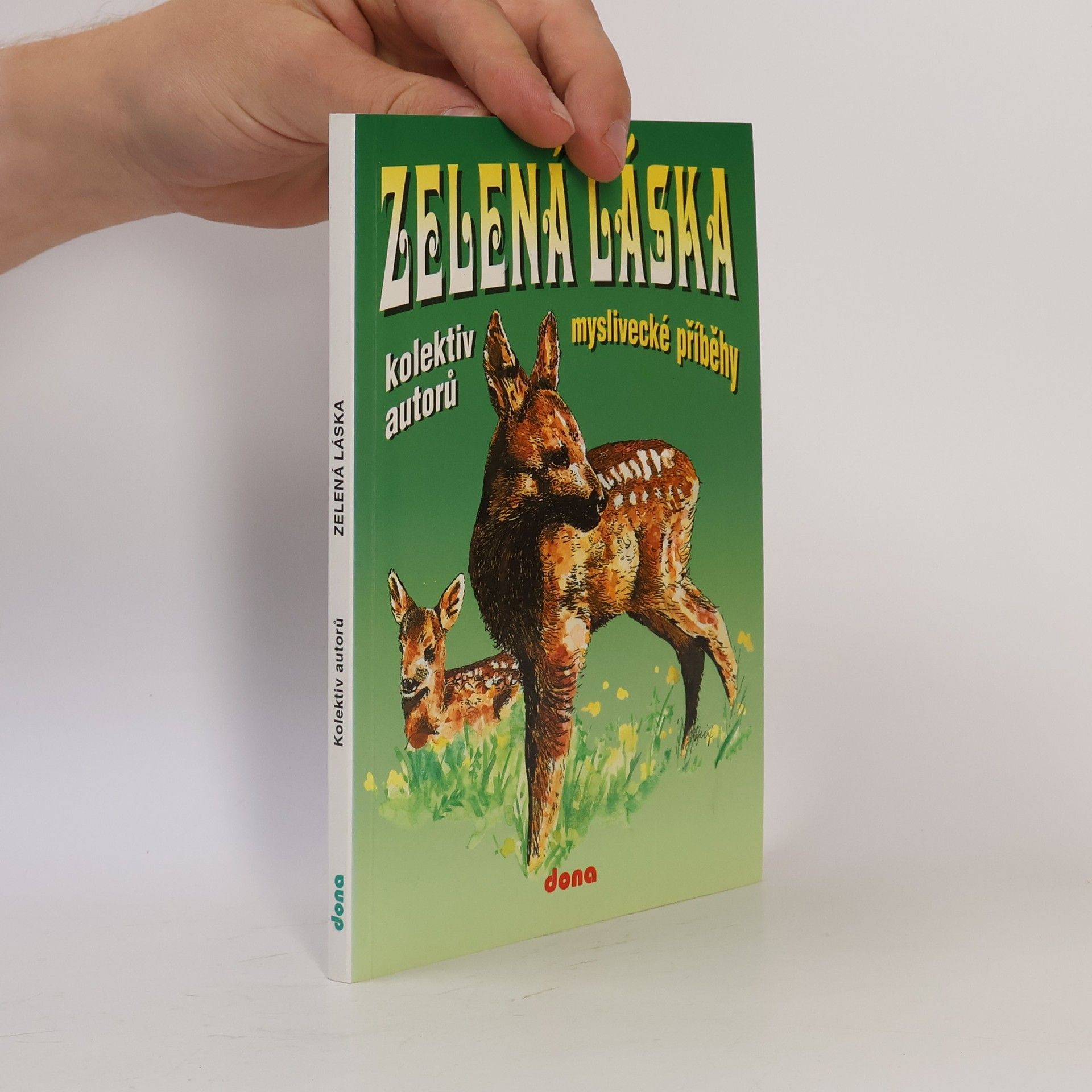 Autorenkollektiv Zelená láska - myslivecké příběhy