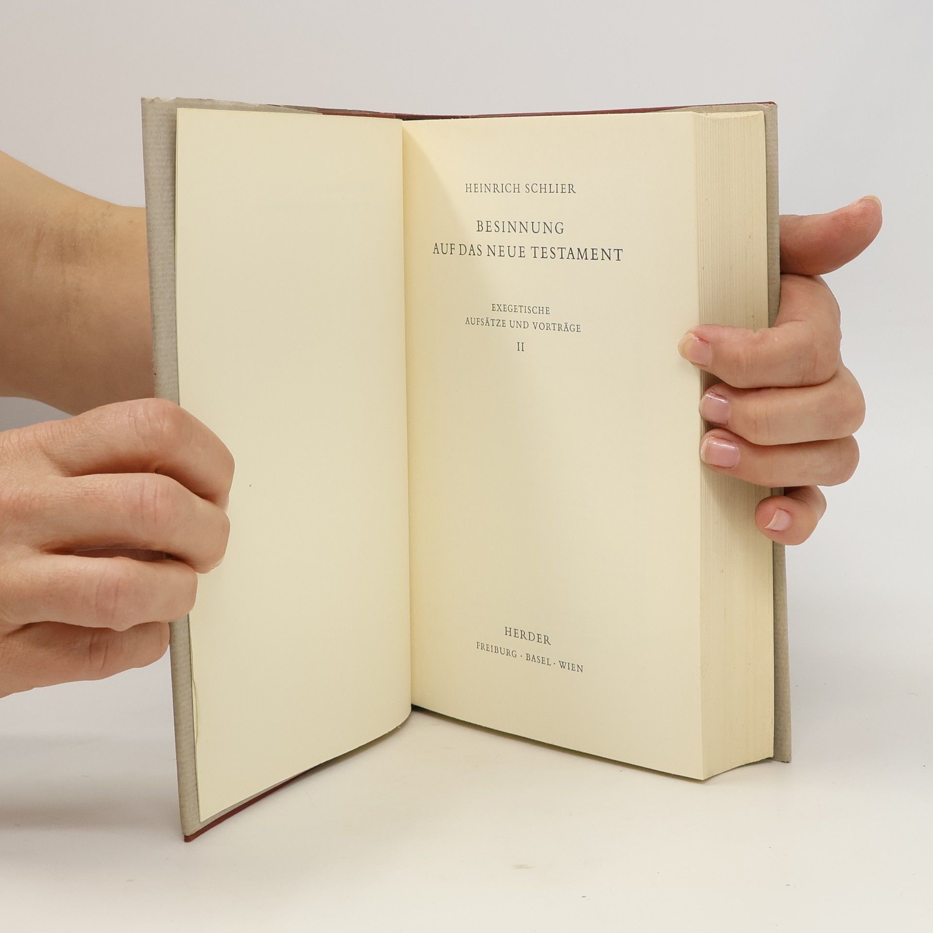 Heinrich Schlier Besinnung auf das Neue Testament. Exegetische Aufsätze und Vortäge II.
