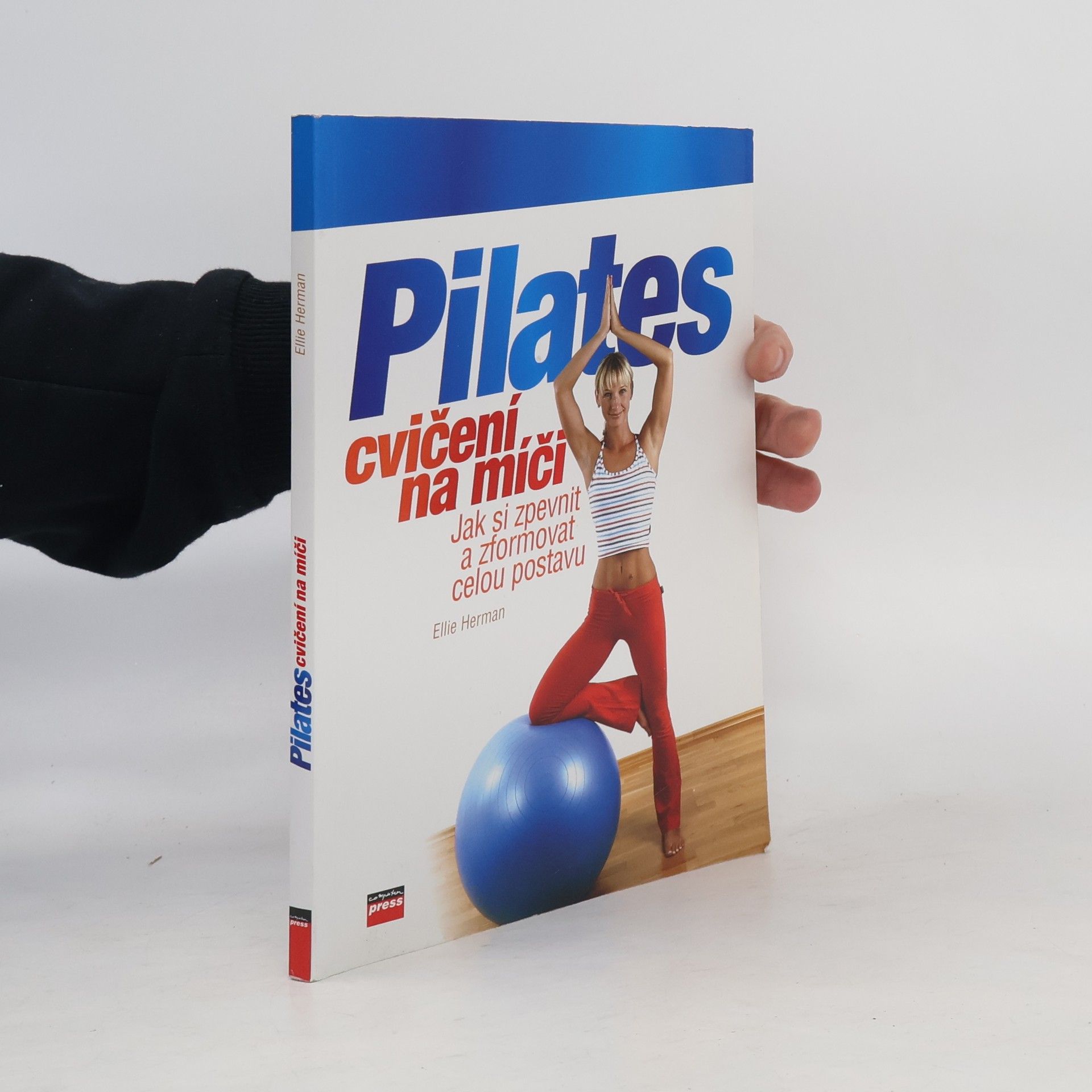 Ellie Herman Pilates cvičení na míči: Jak si zpevnit a zformovat celou postavu