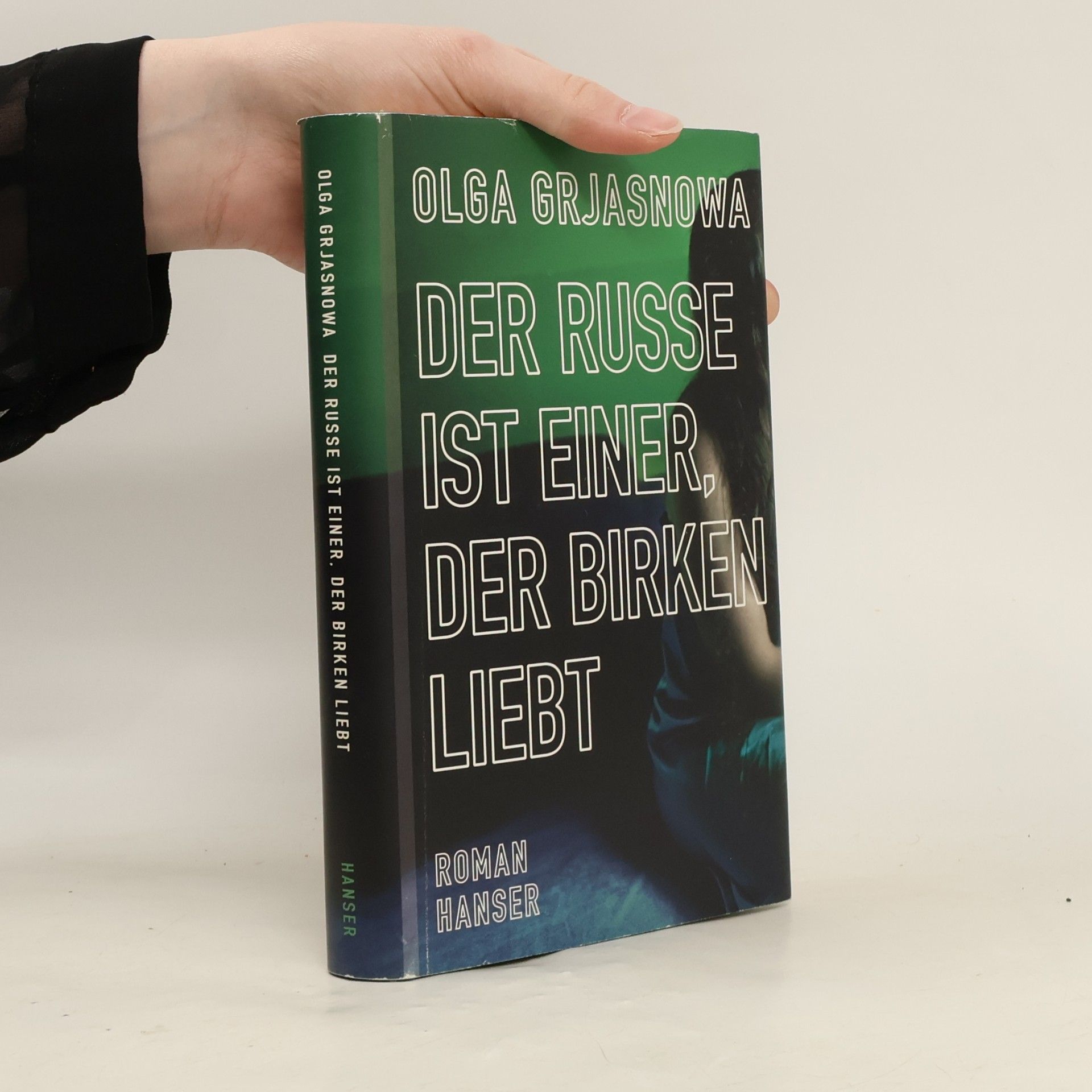 Olga Grjasnowa Der Russe ist einer, der Birken liebt