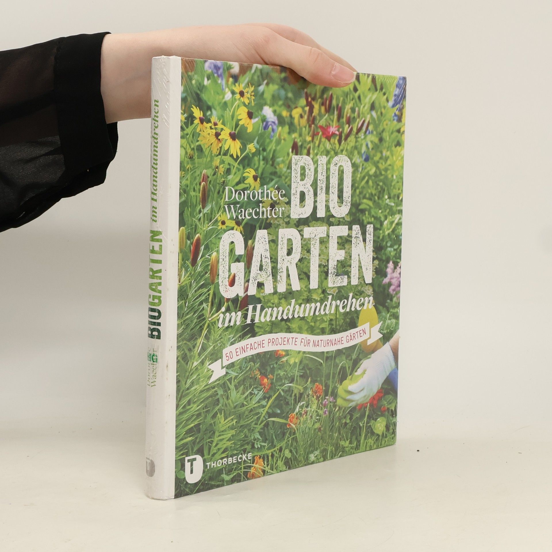 Dorothée Waechter Biogarten im Handumdrehen