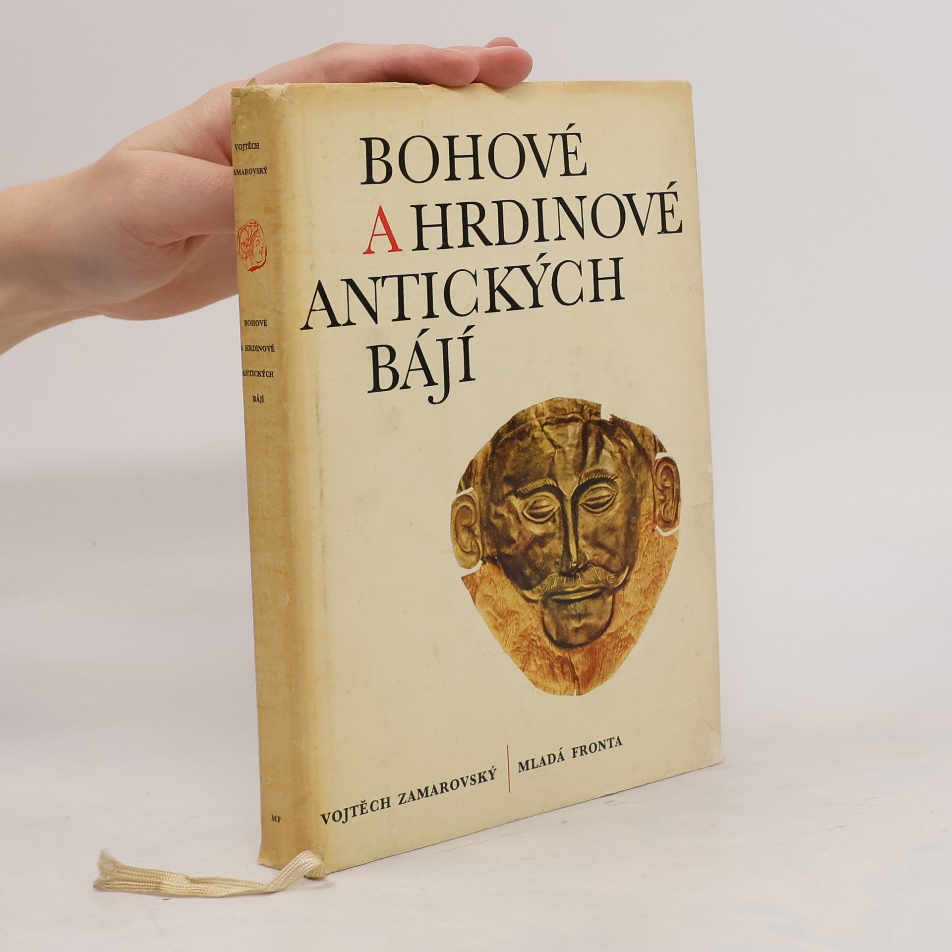 Vojtěch Zamarovský Bohové a hrdinové antických bájí
