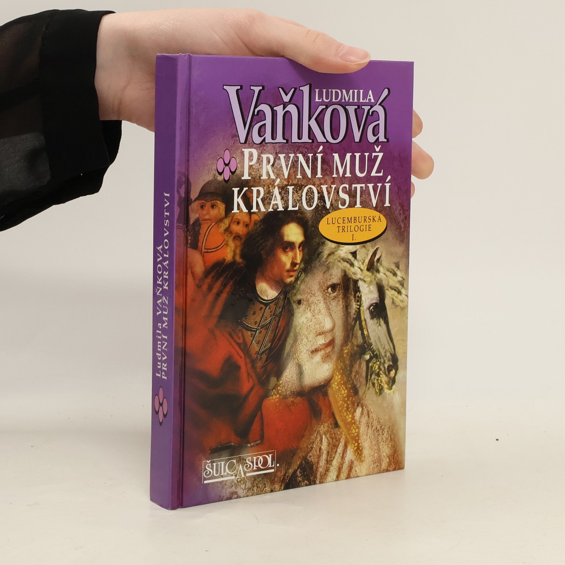 Ludmila Vaňková První muž království (1. díl lucemburské trilogie)