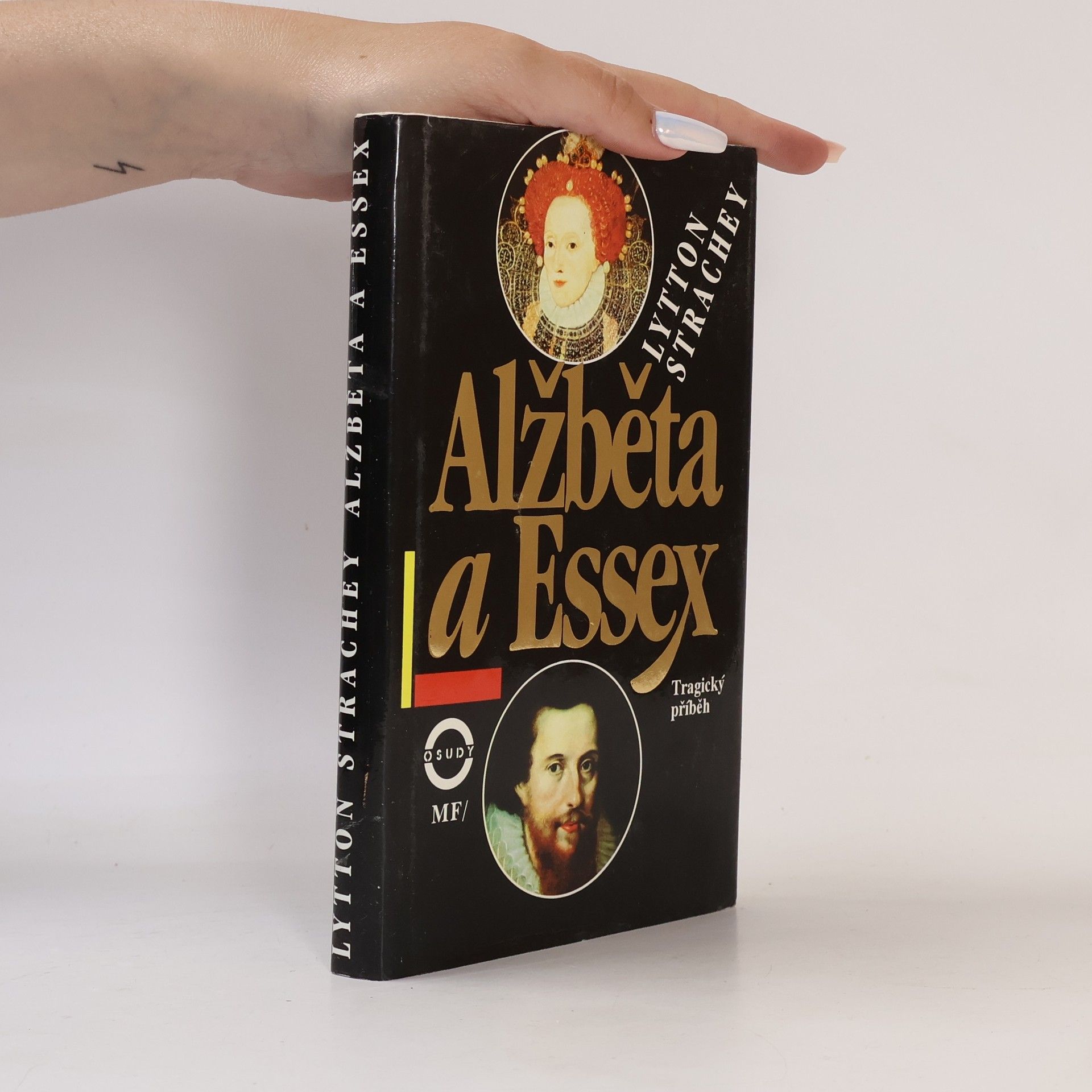 Lytton Strachey Alžběta a Essex